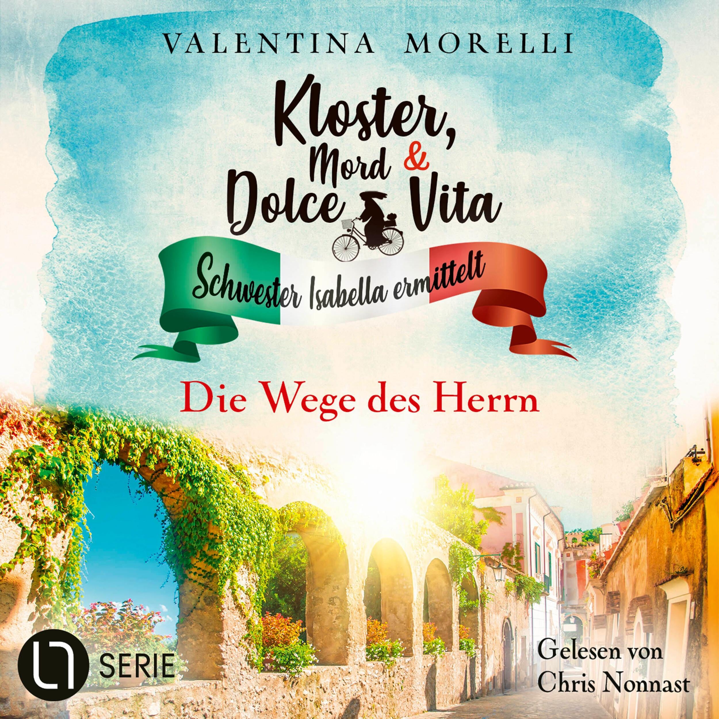 Die Wege des Herrn - Kloster, Mord und Dolce Vita - Schwester Isabella ermittelt, Folge 20 (Ungekürzt)