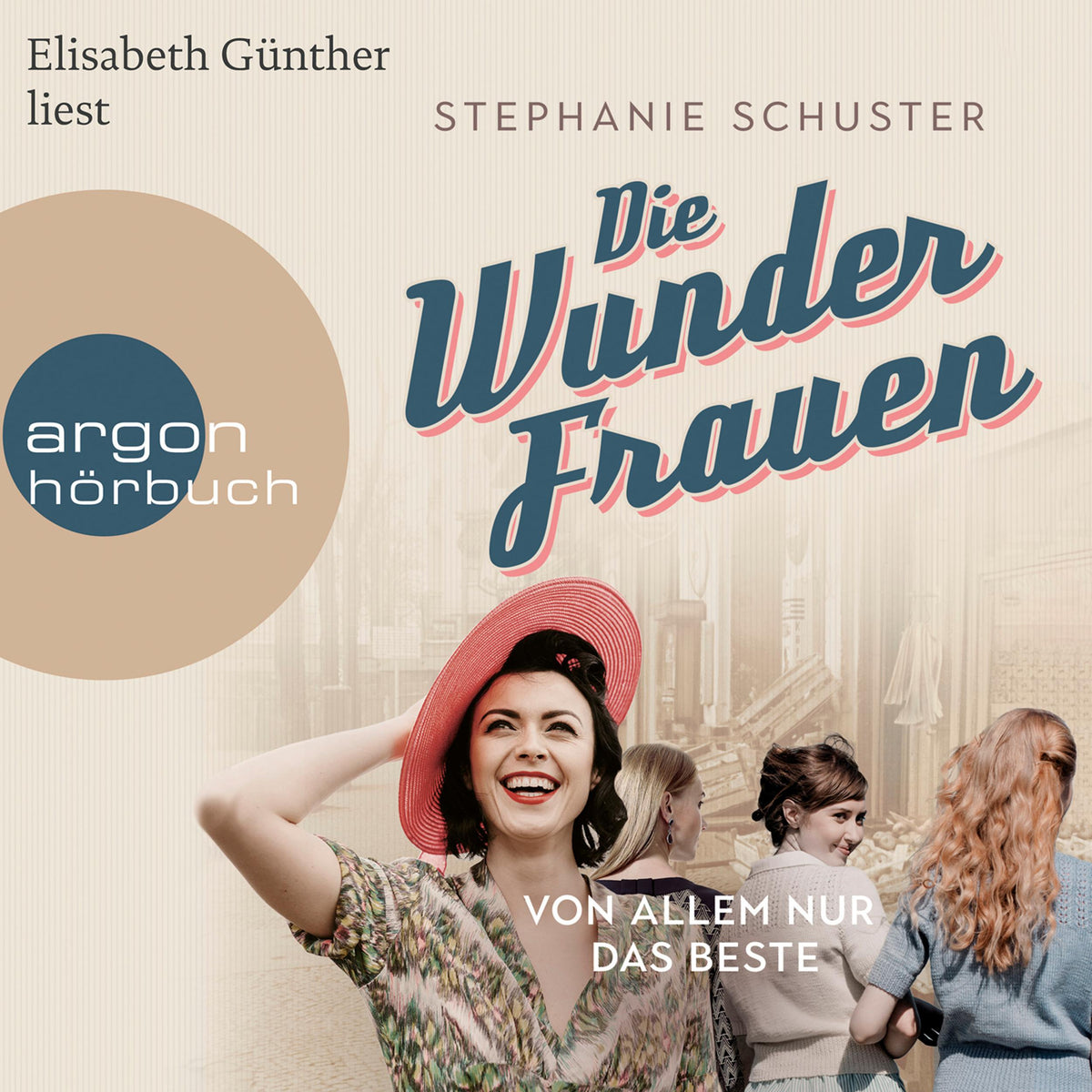 Die Wunderfrauen - Wunderfrauen-Trilogie - Von allem nur das Beste, Band 2 (Gekürzte Lesung)