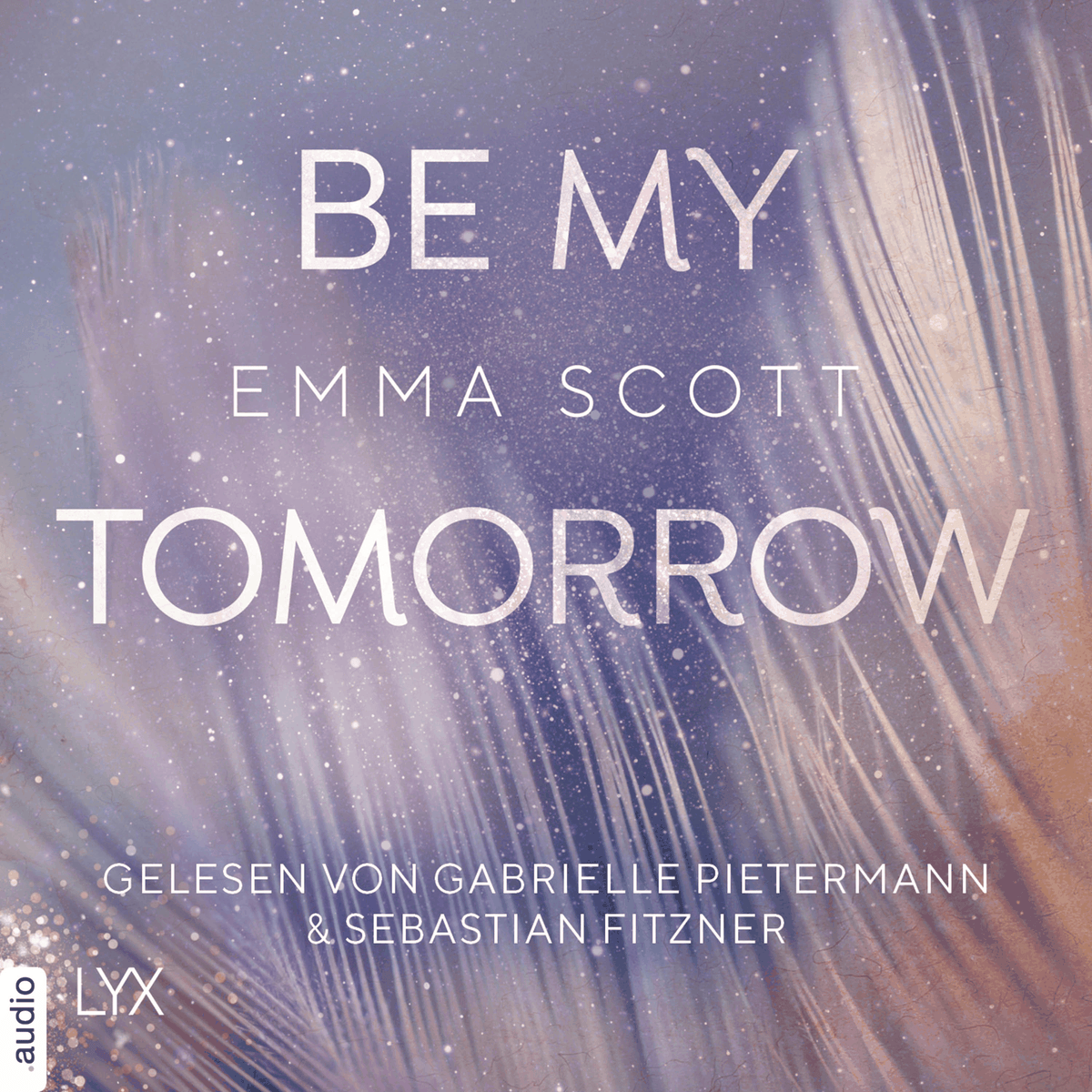 Be My Tomorrow - Only-Love-Trilogie, Teil 1