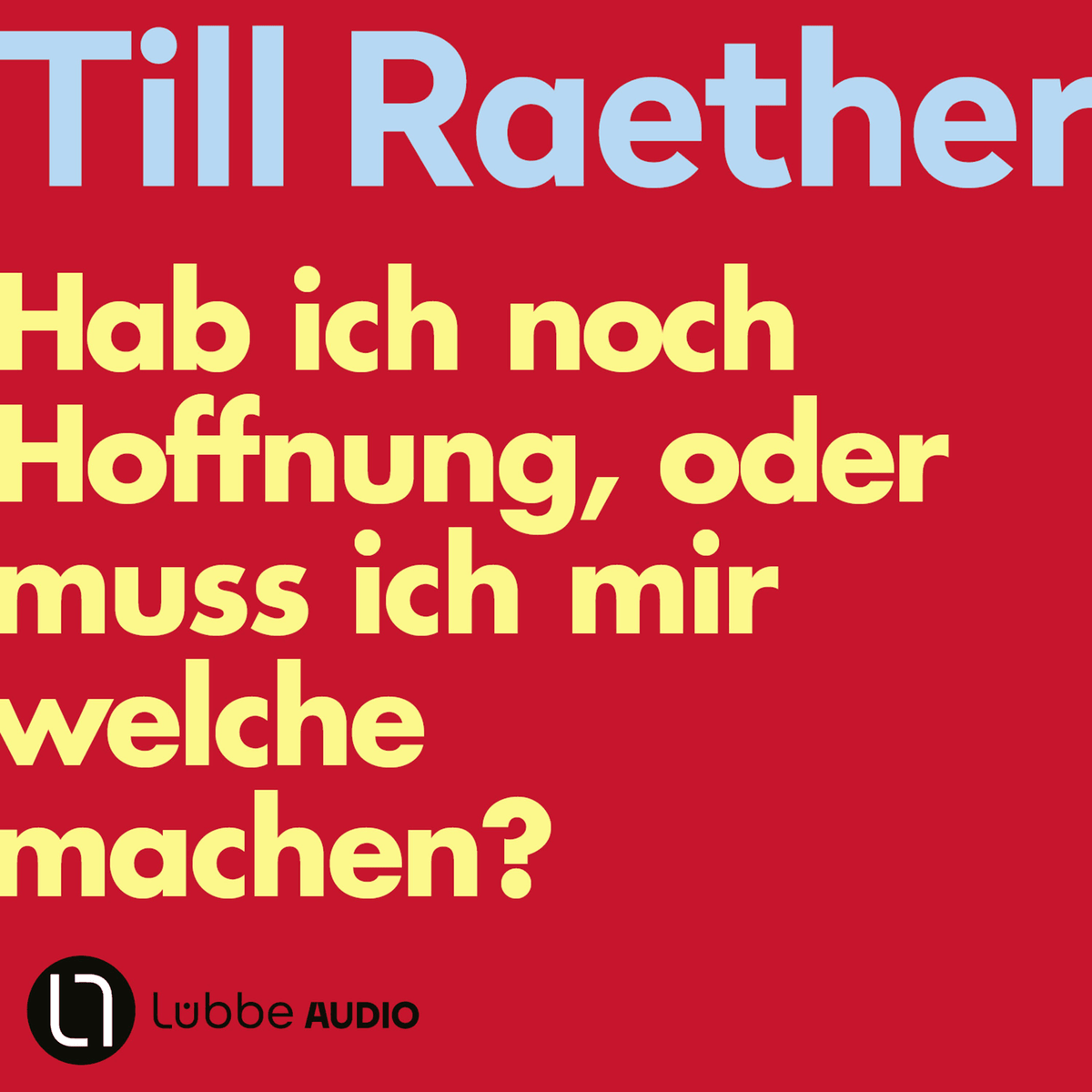 Hab ich noch Hoffnung, oder muss ich mir welche machen?