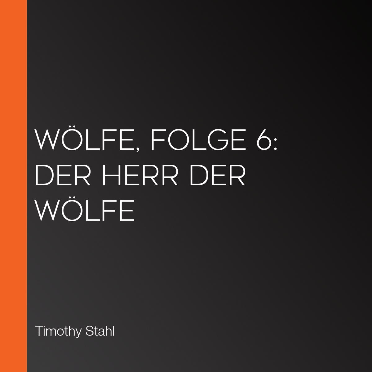 Wölfe, Folge 6: Der Herr der Wölfe
