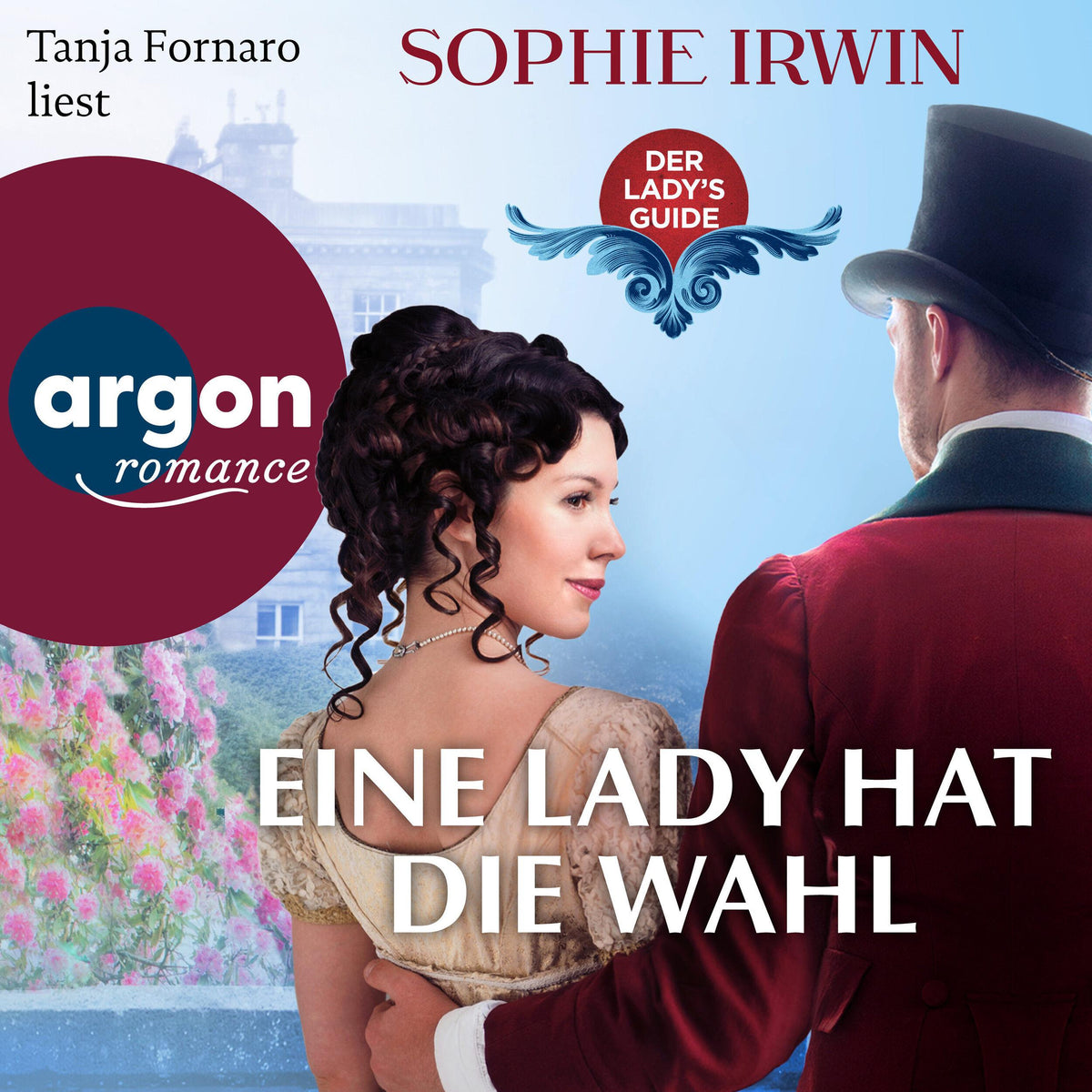 Eine Lady hat die Wahl - Der Lady's Guide - Roman, Band 2 (Ungekürzte Lesung)