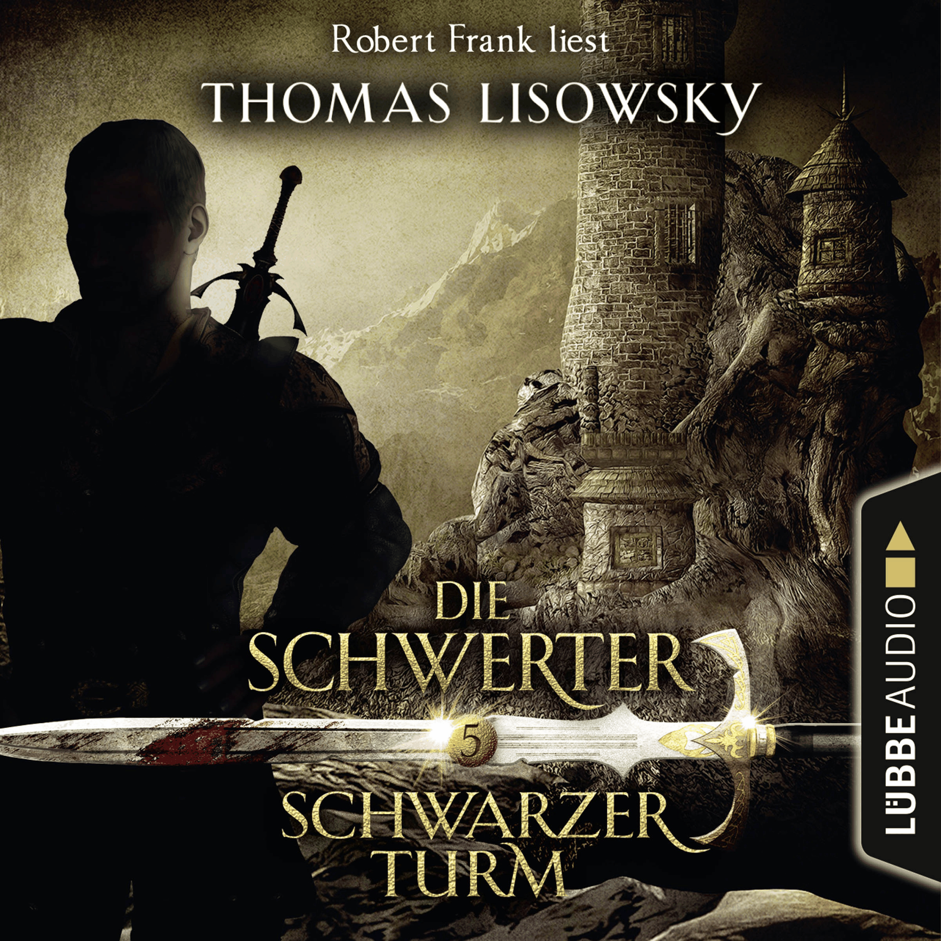 Schwarzer Turm - Die Schwerter - Die High-Fantasy-Reihe 5