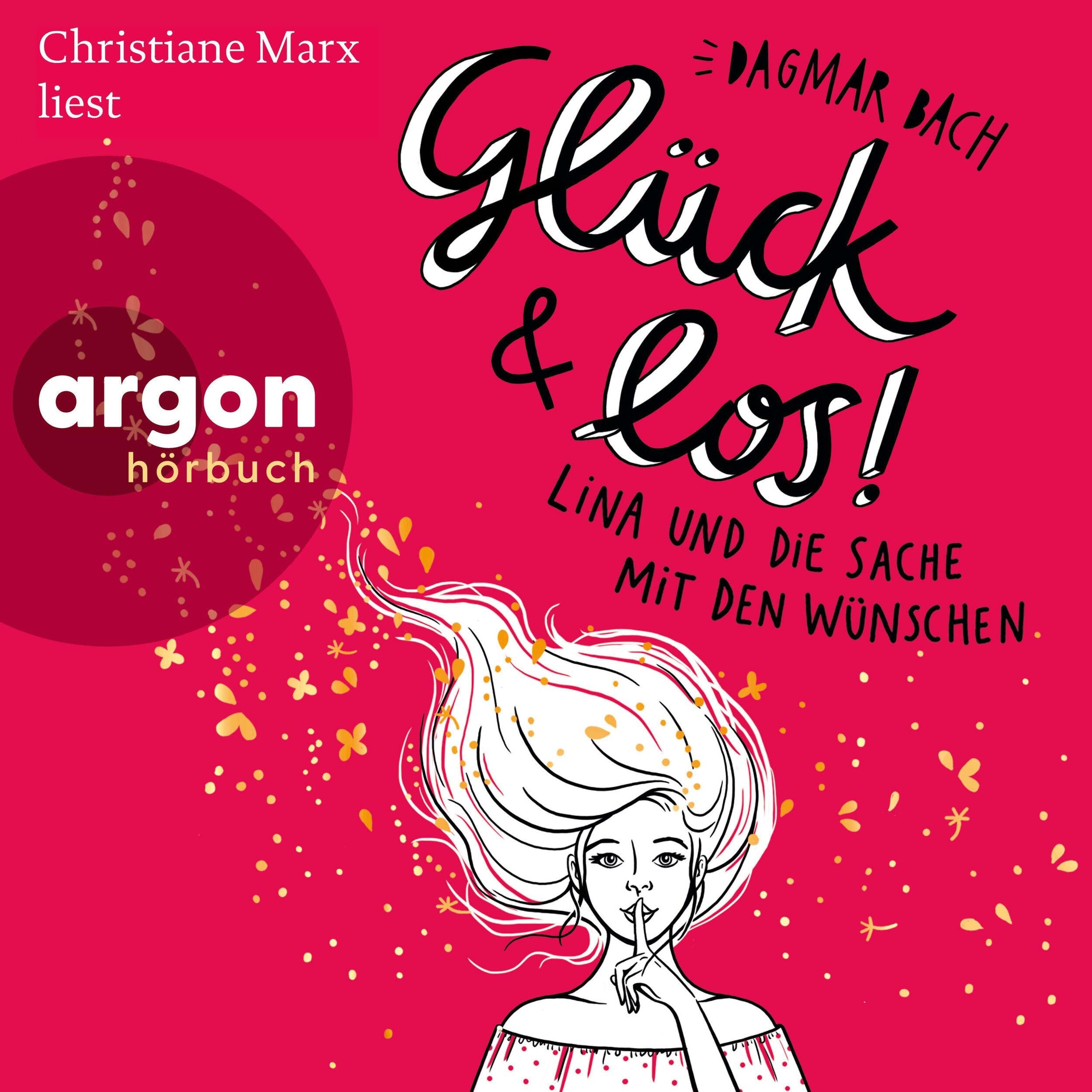 Glück und los! - Glück - Lina und die Sache mit den Wünschen, Band 1 (Gekürzte Lesung)