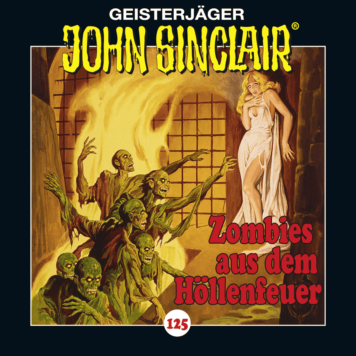 Folge 125: Zombies aus dem Höllenfeuer. Teil 1 von 4