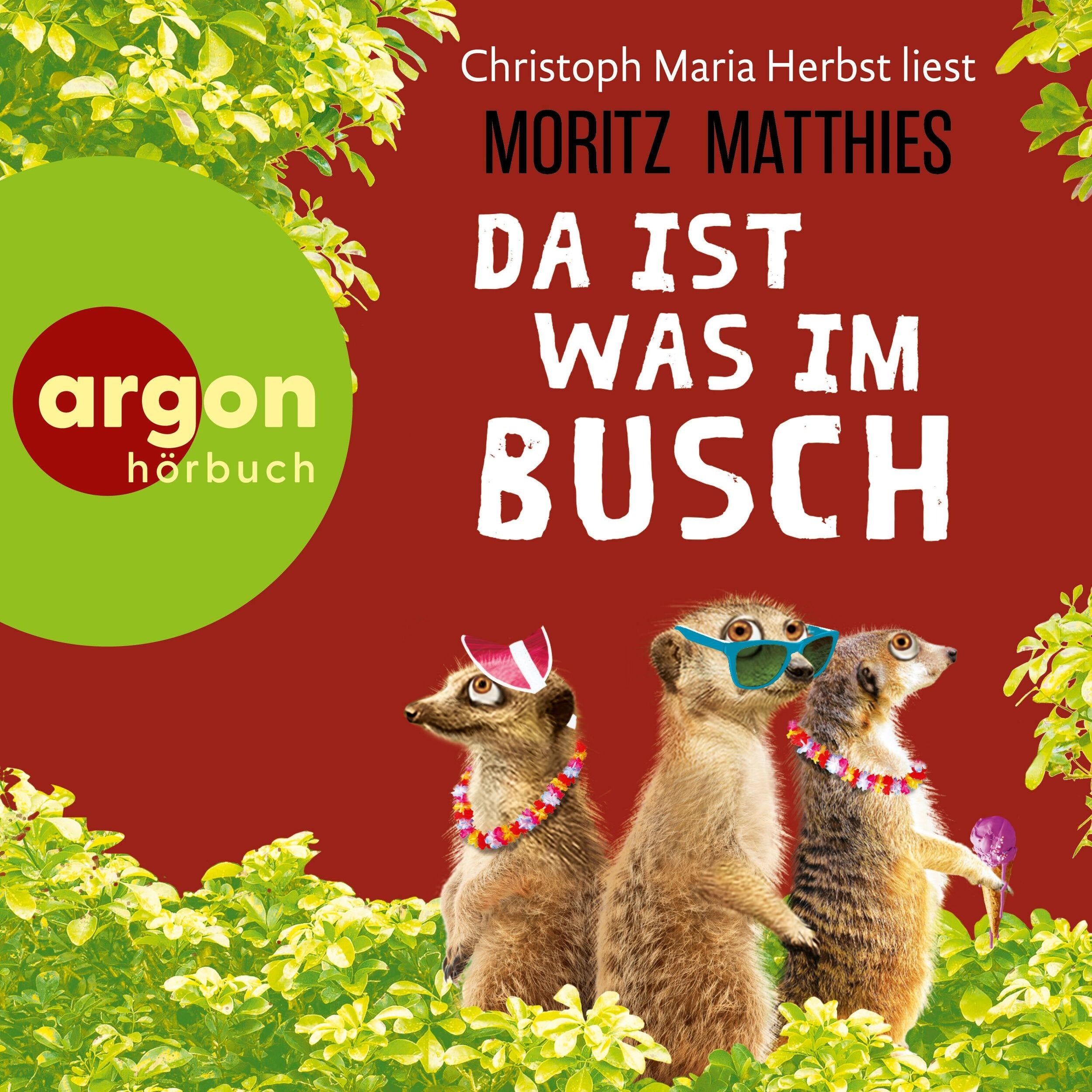 Da ist was im Busch - Die Erdmännchen-Krimis: Urkomische Abenteuer - gelesen von Christoph Maria Herbst! - Roman, Band 7 (Ungekürzte Lesung)