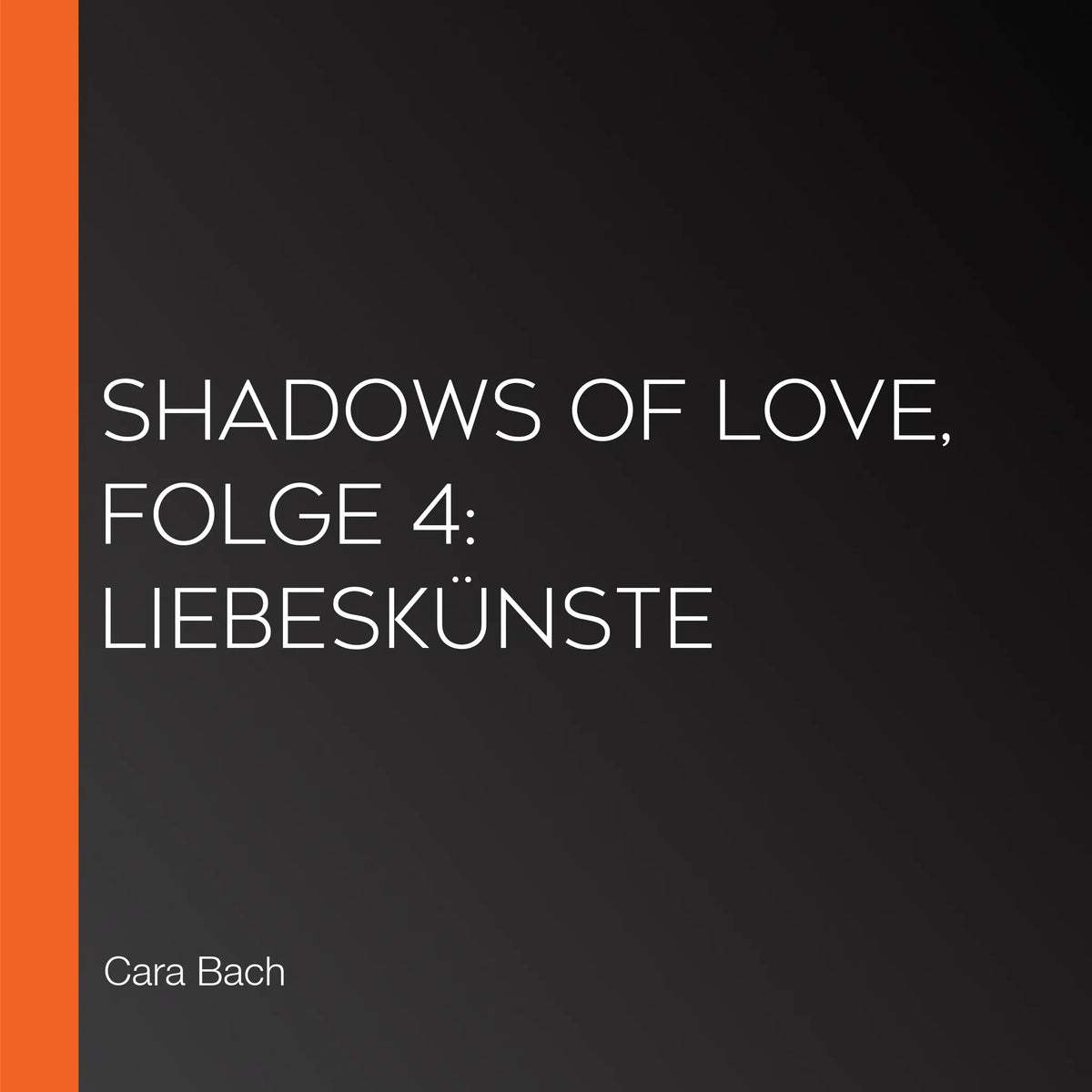 Shadows of Love, Folge 4: Liebeskünste