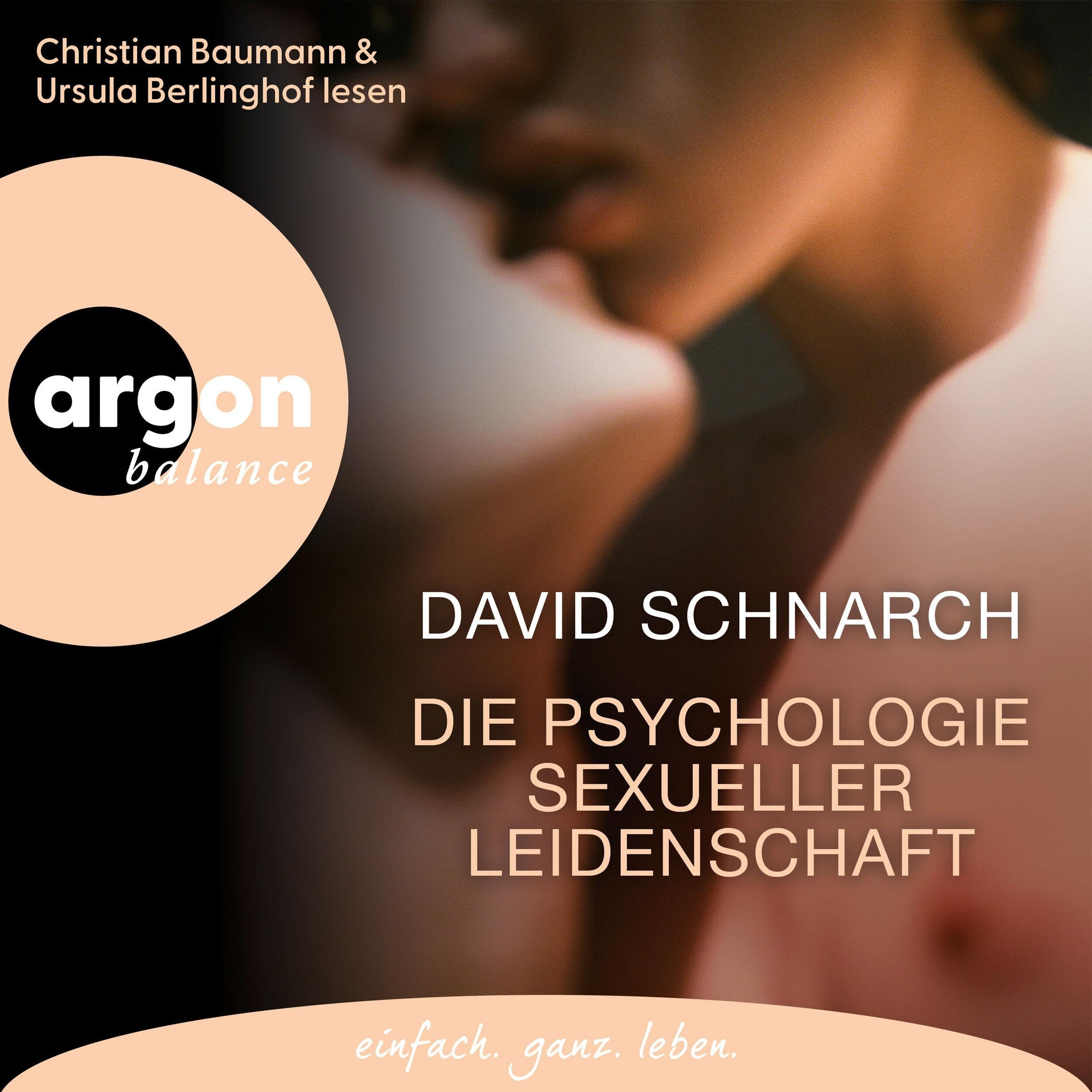 Die Psychologie sexueller Leidenschaft (Gekürzte Fassung)