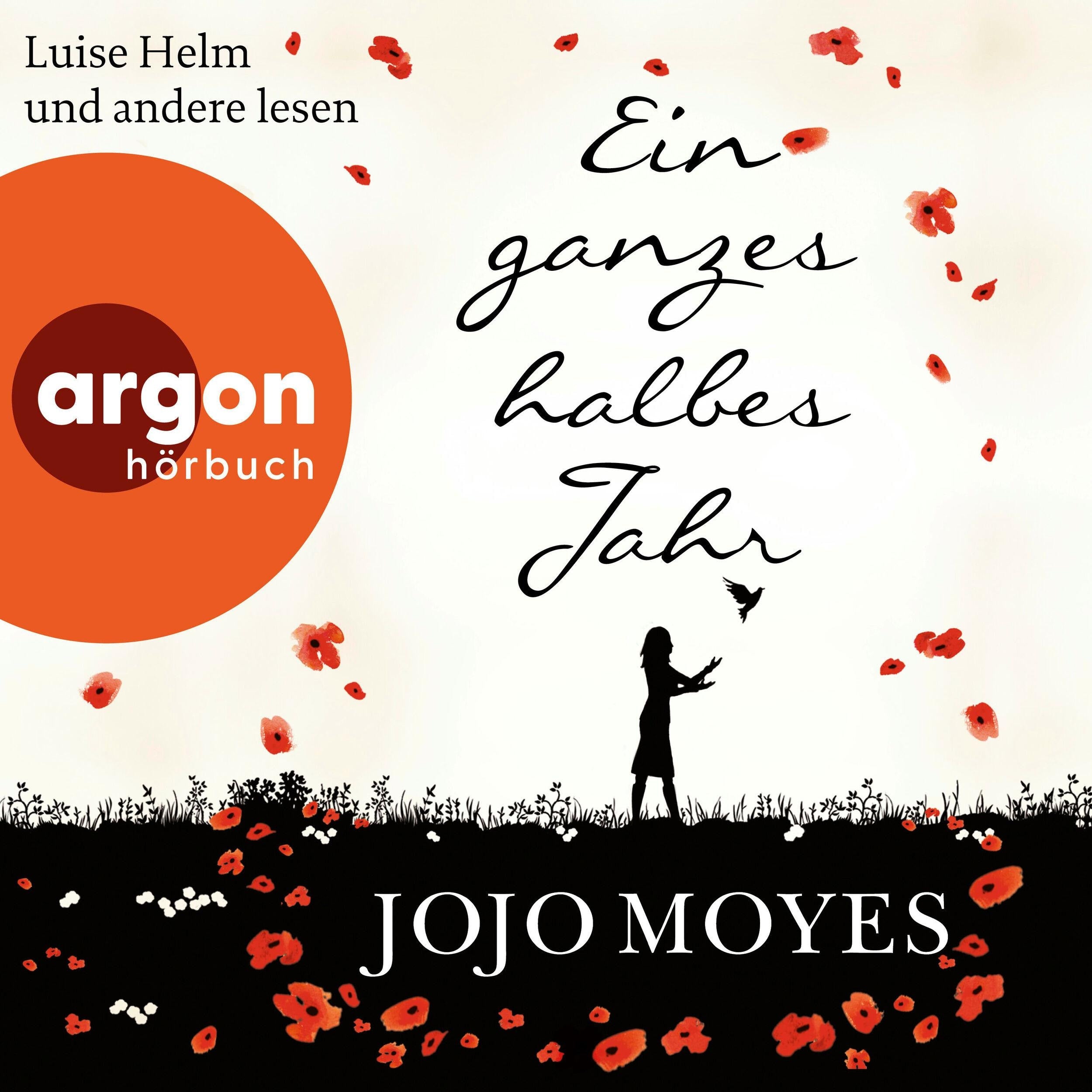 Ein ganzes halbes Jahr (Ungekürzte Lesung)