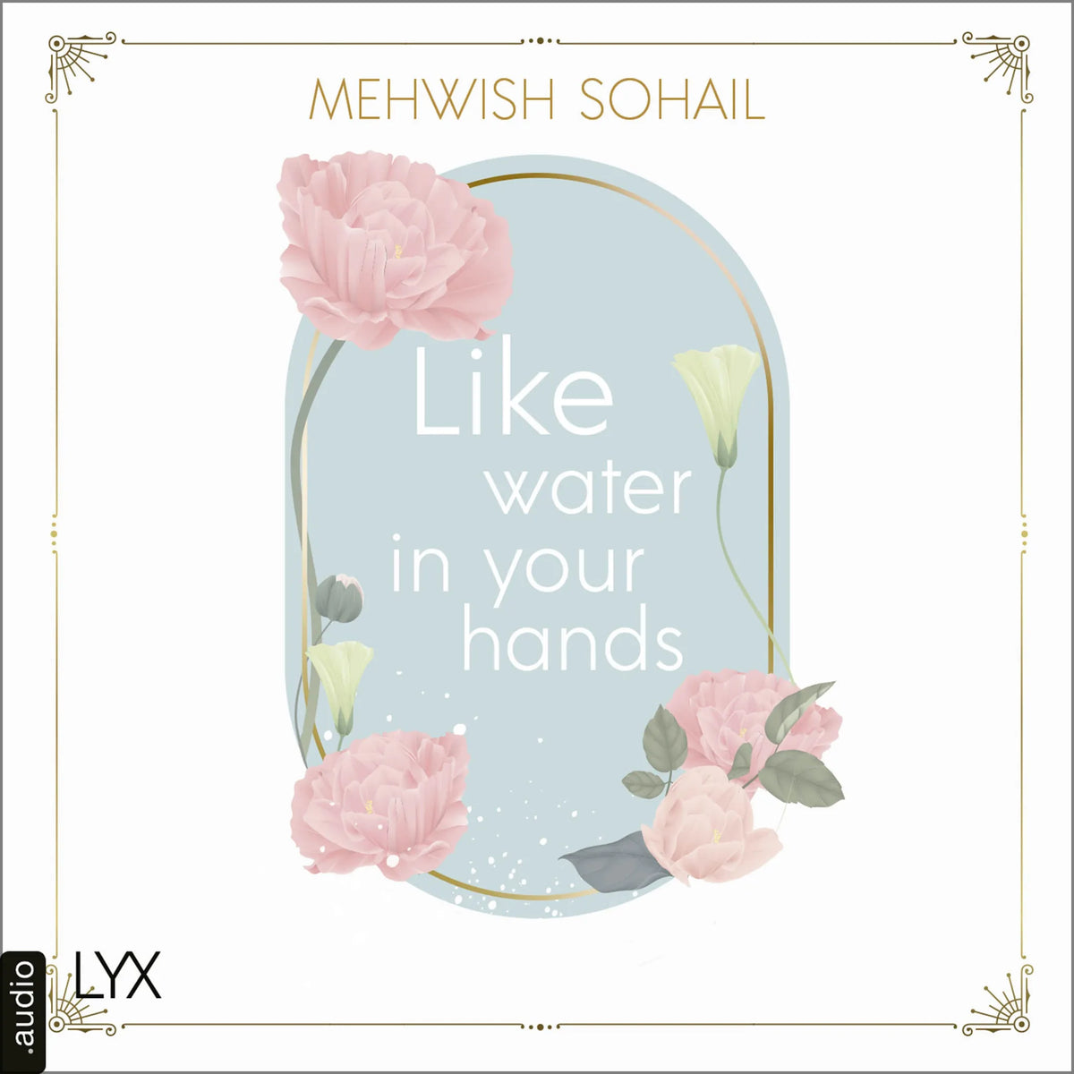 Like Water in Your Hands - Like This, Teil 1