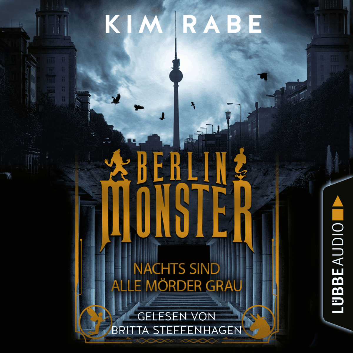 Berlin Monster - Nachts sind alle Mörder grau - Die Monster von Berlin-Reihe, Teil 1