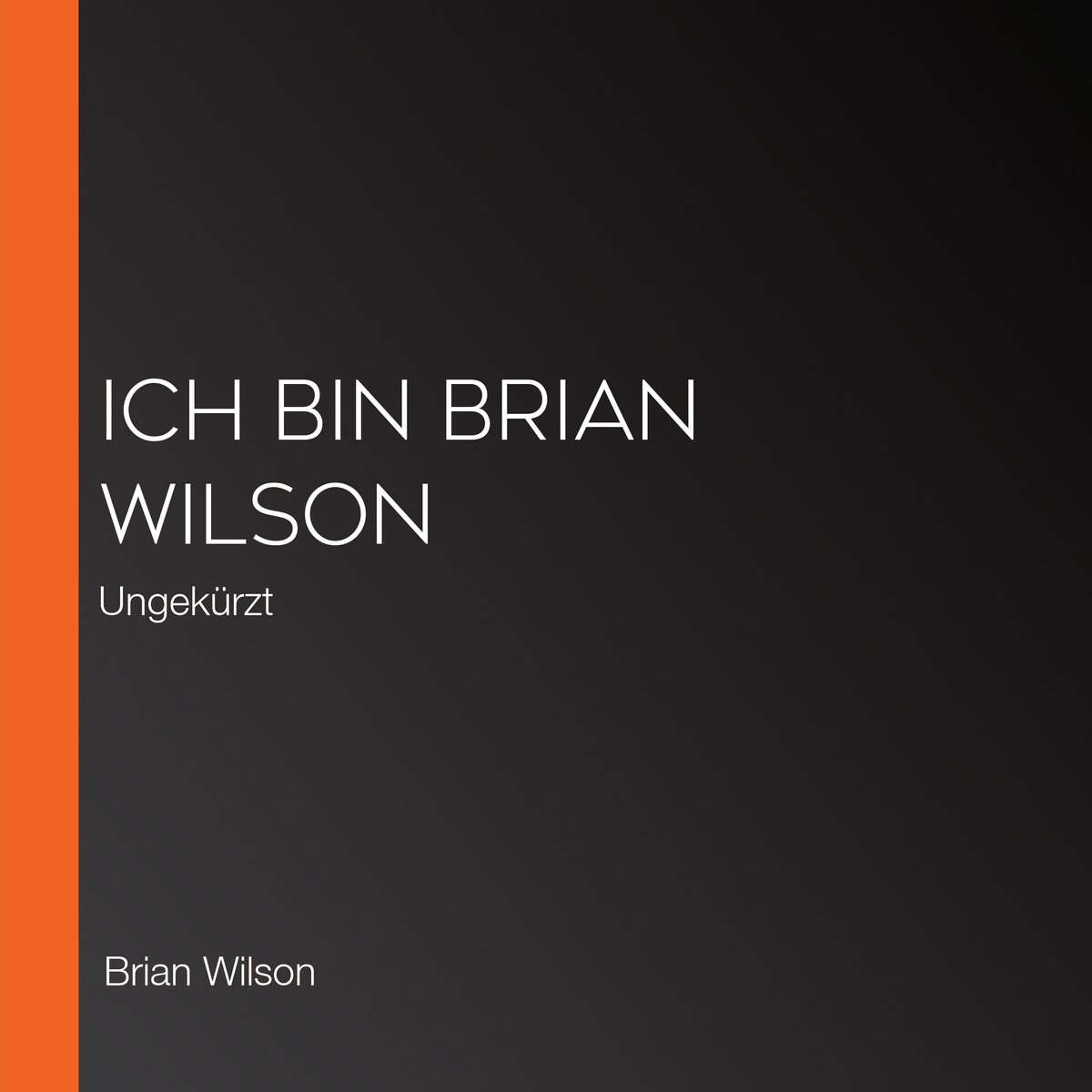Ich bin Brian Wilson