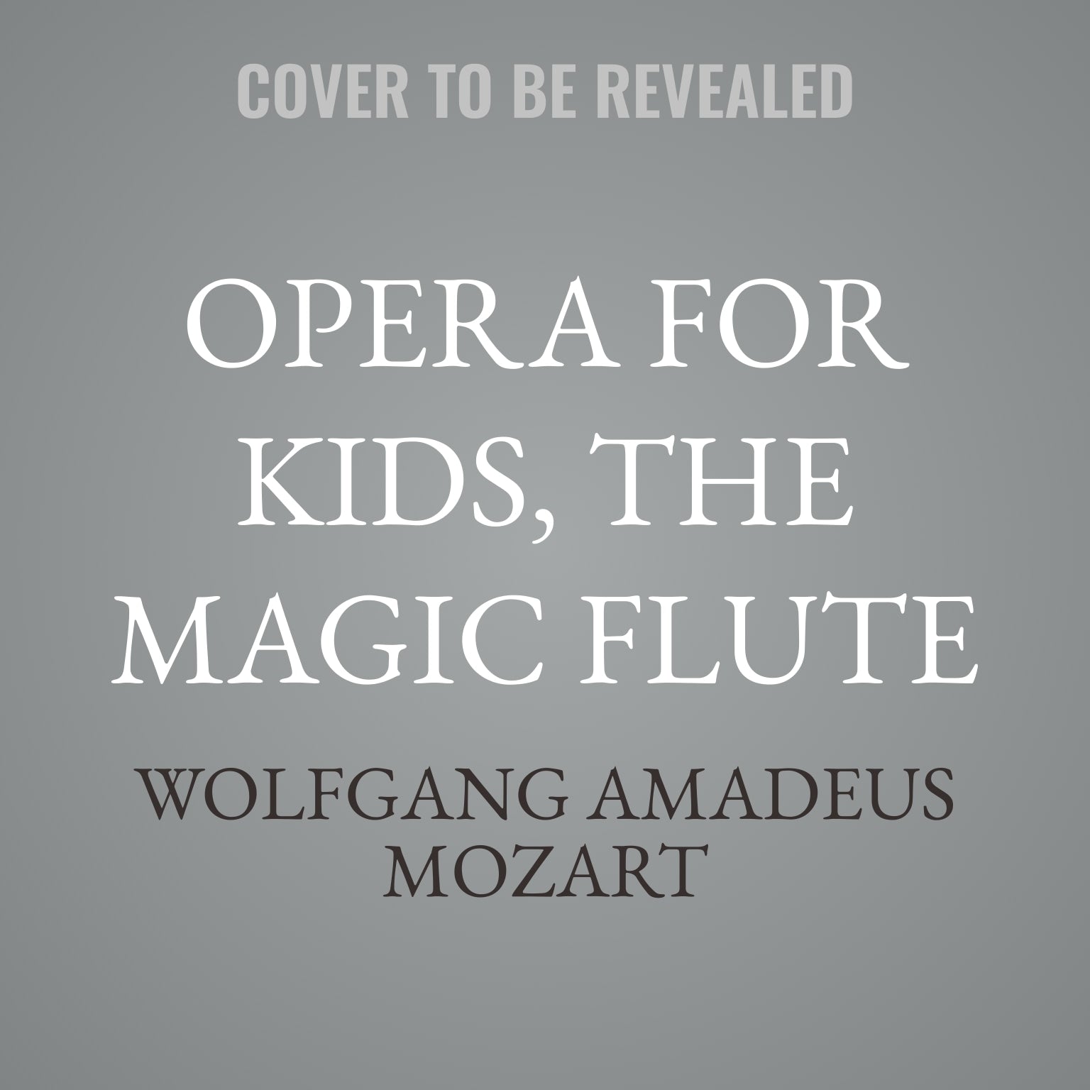 Opera for Kids, The Magic Flute