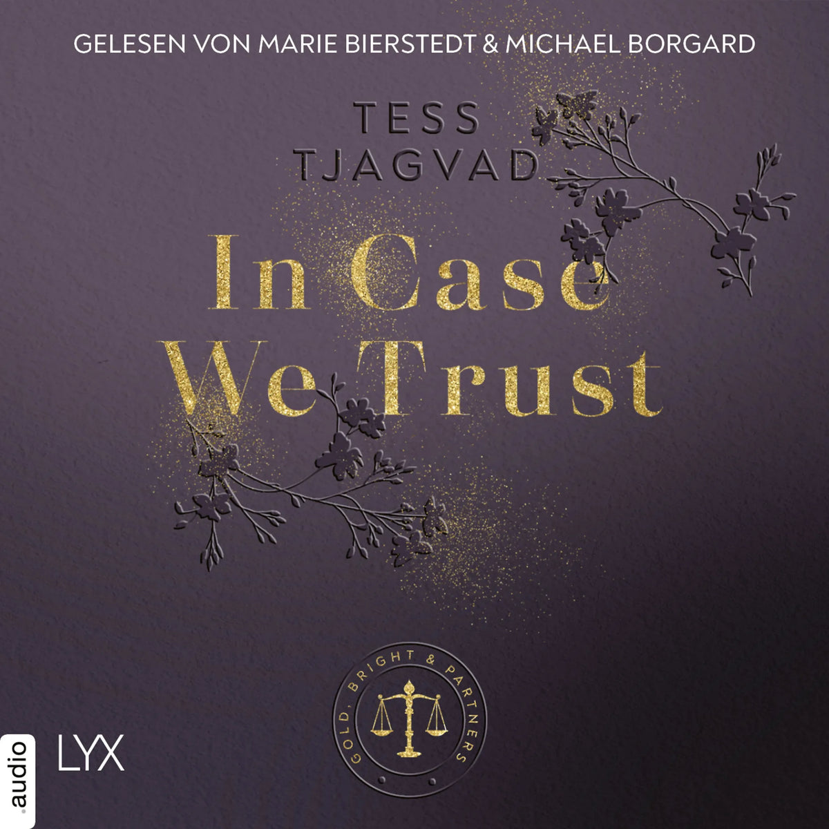 In Case We Trust - Gold, Bright & Partners, Teil 1