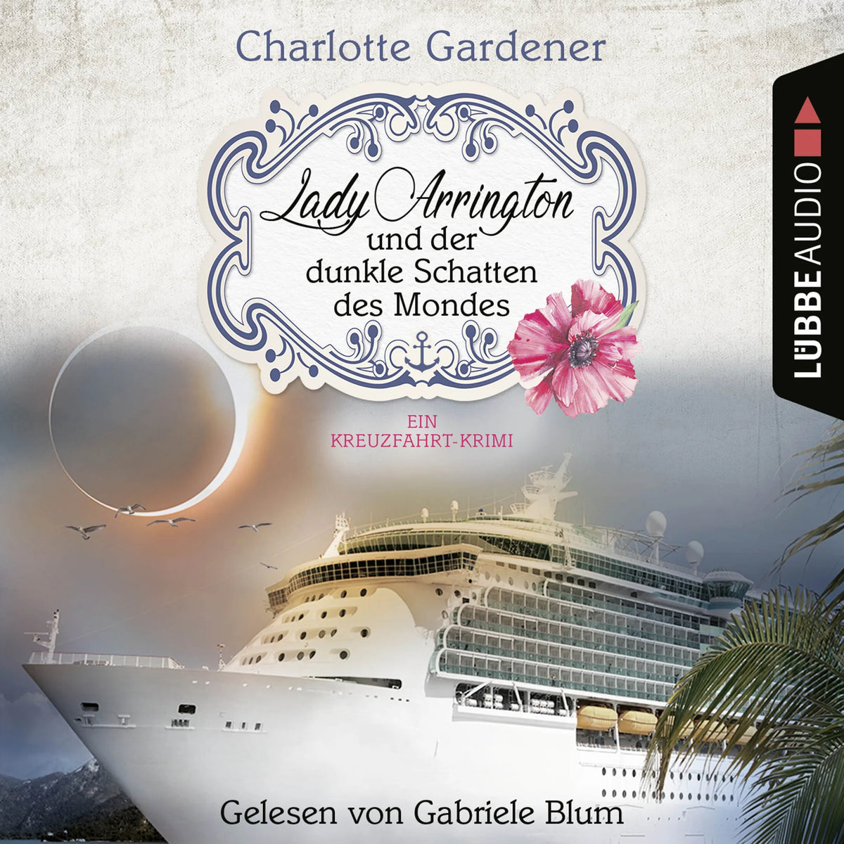Lady Arrington und der dunkle Schatten des Mondes - Ein Kreuzfahrt-Krimi - Ein Fall für Mary Arrington, Folge 5