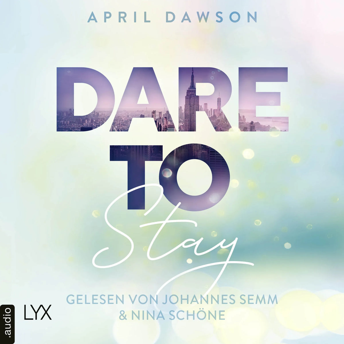 Dare to Stay - Dare-to-Trust-Reihe, Teil 3