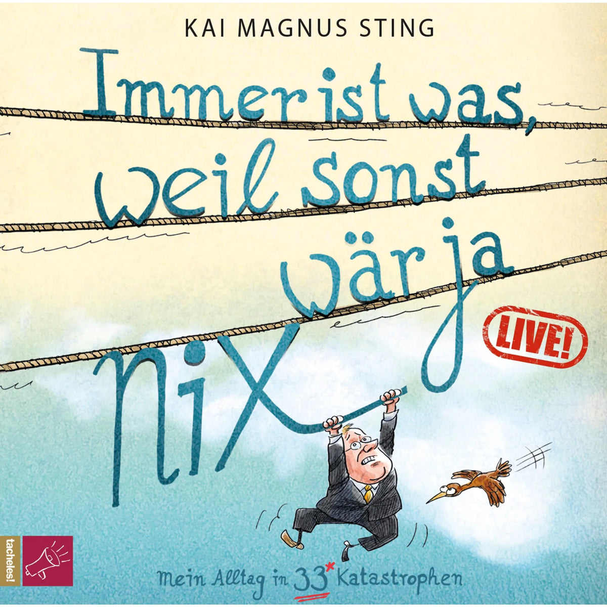 Immer ist was, weil sonst wär ja nichts (Live)