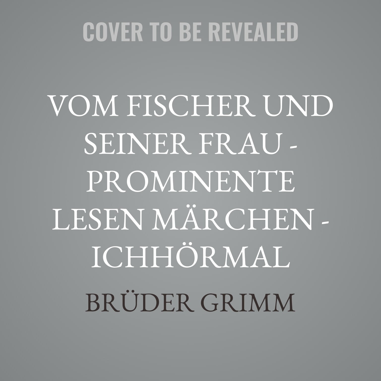Vom Fischer und seiner Frau - Prominente lesen Märchen - IchHörMal