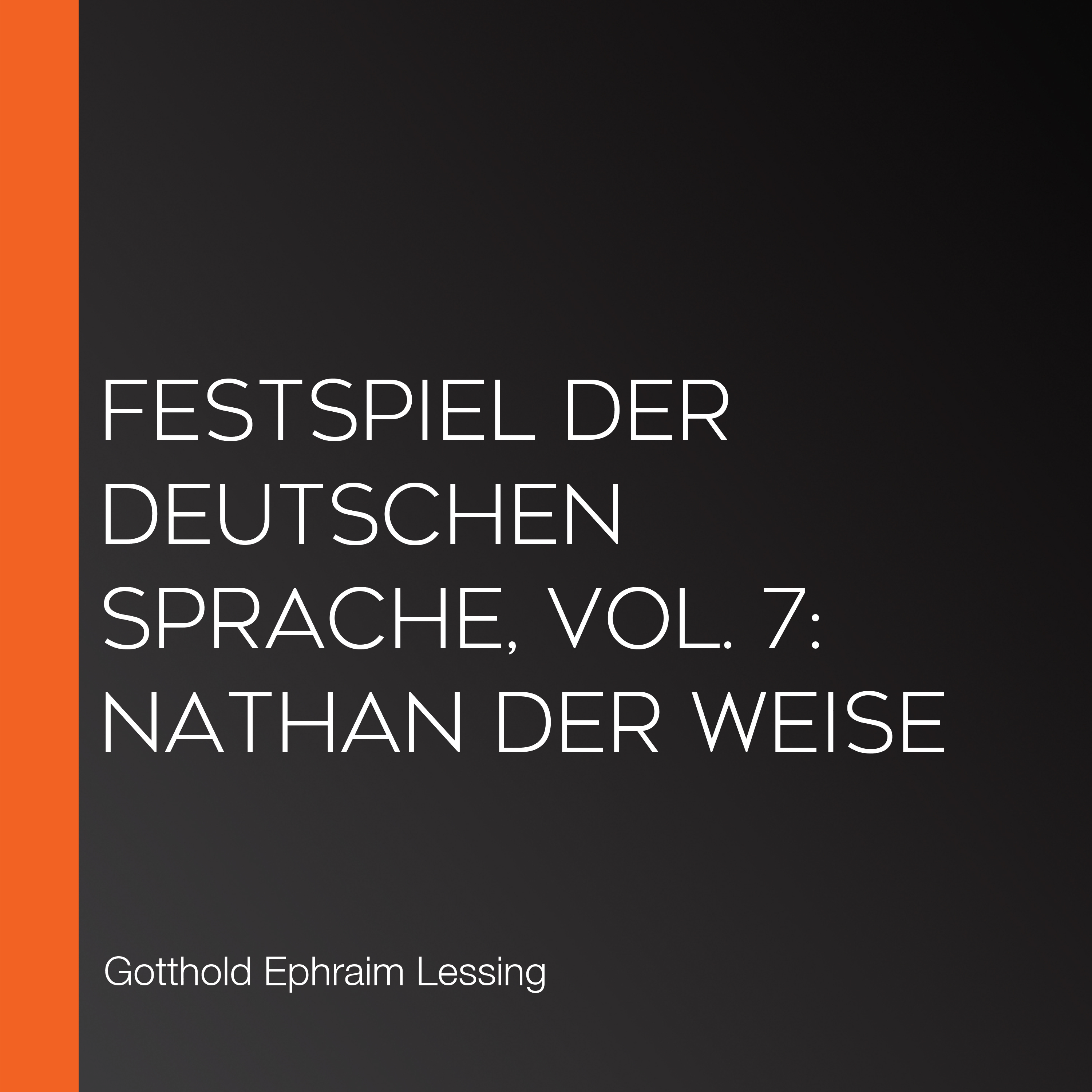 Festspiel der deutschen Sprache, Vol. 7: Nathan der Weise