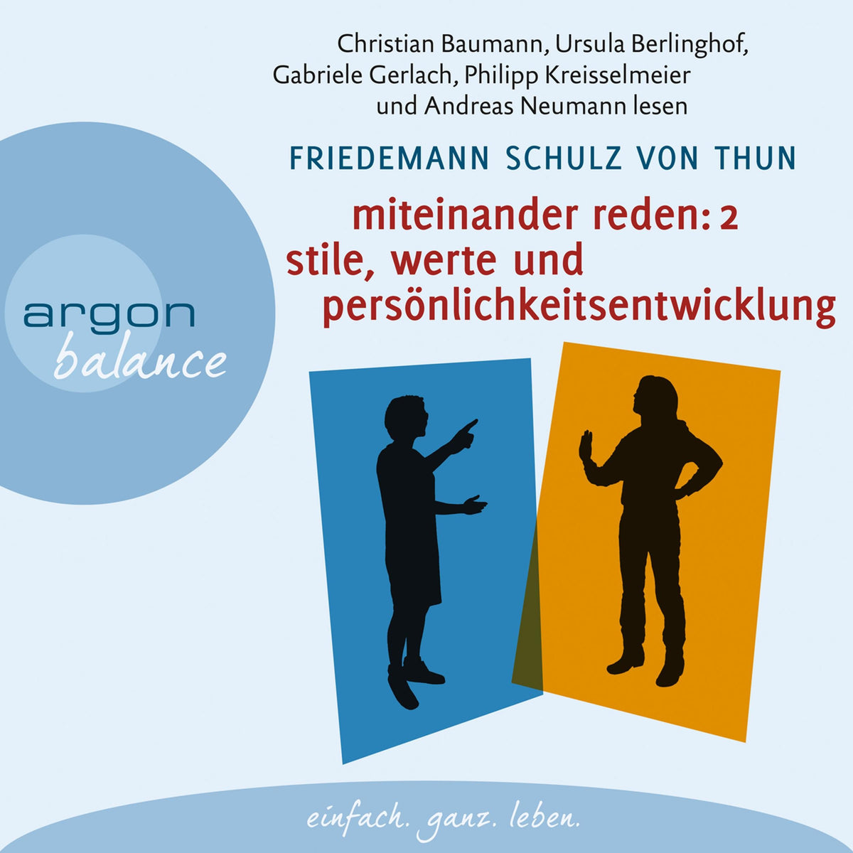 Miteinander reden Teil 2: Stile, Werte und Persönlichkeitsentwicklung - Differentielle Psychologie der Kommunikation (Gekürzte Lesung)