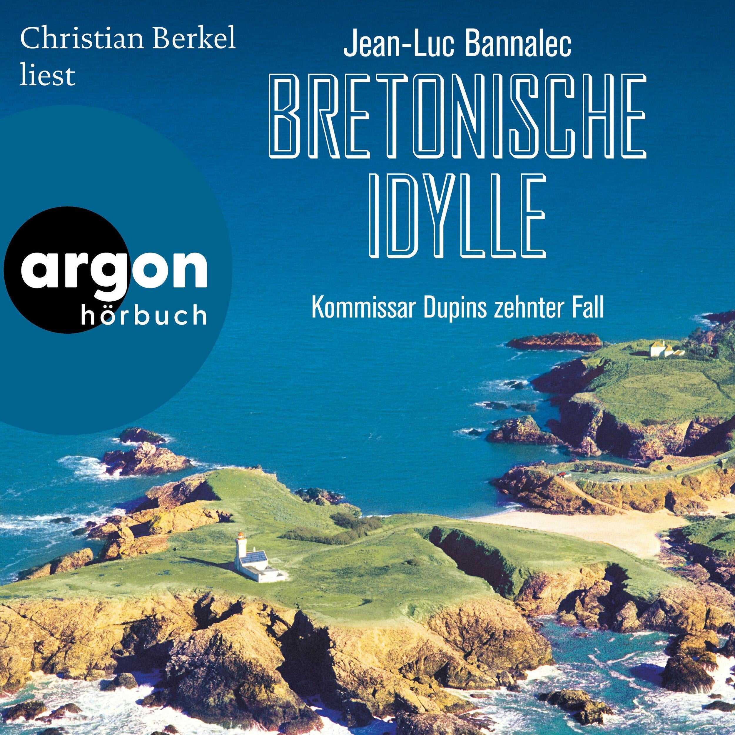 Bretonische Idylle - Kommissar Dupin ermittelt, Band 10 (Ungekürzt)