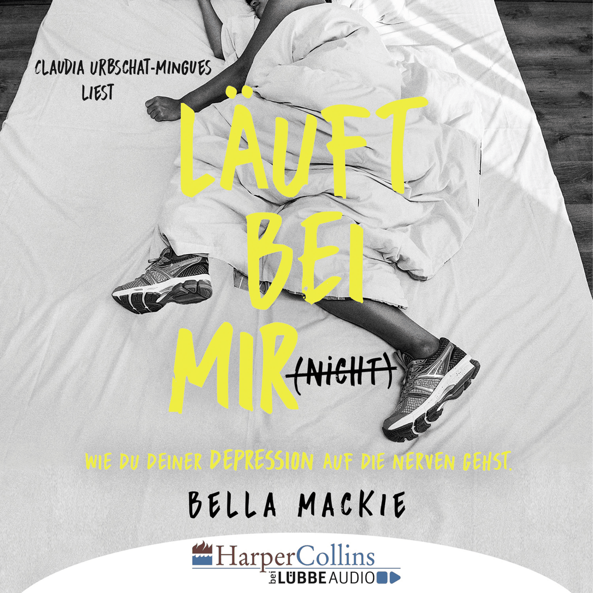 Läuft bei mir (nicht) - Wie du deiner Depression auf die Nerven gehst