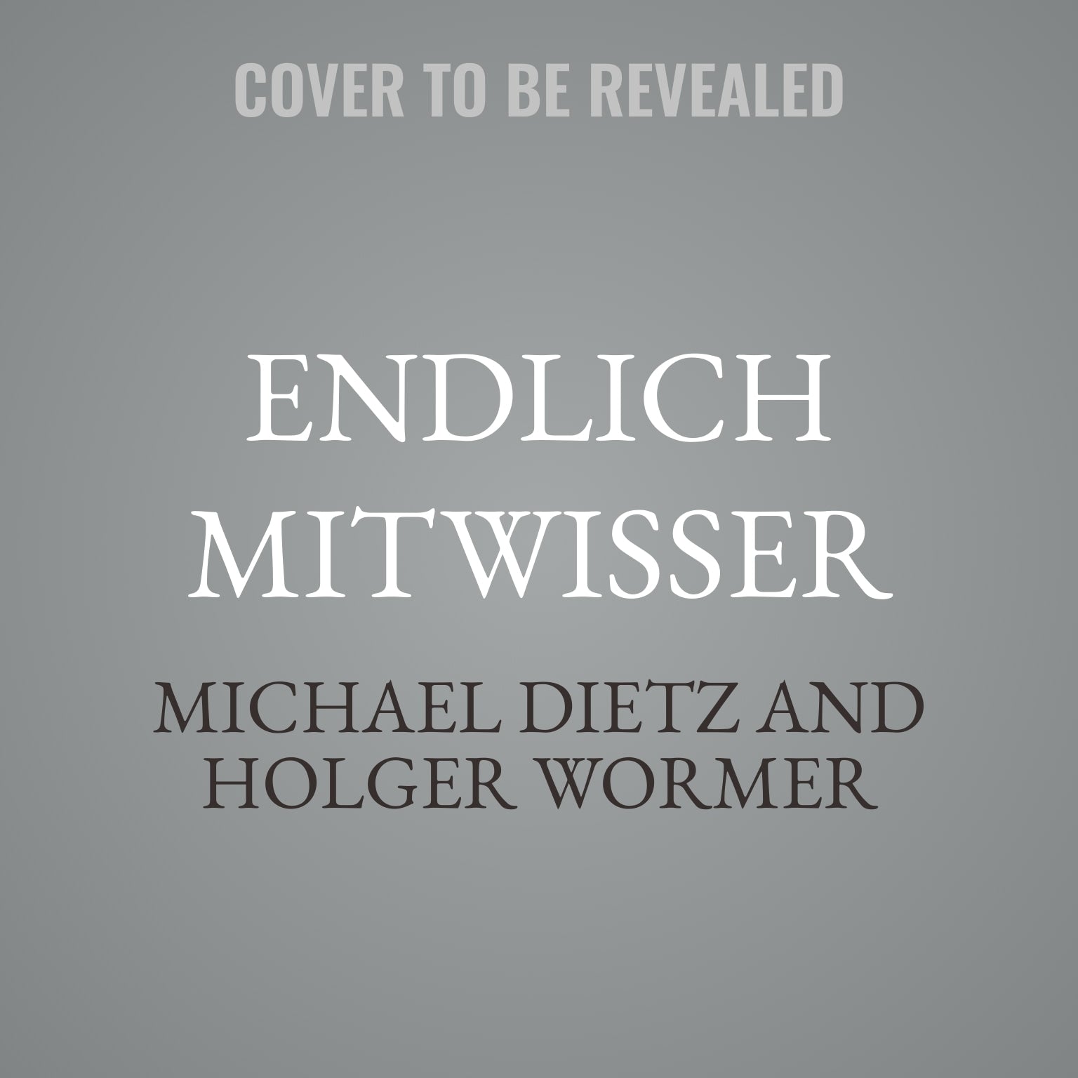 Endlich Mitwisser