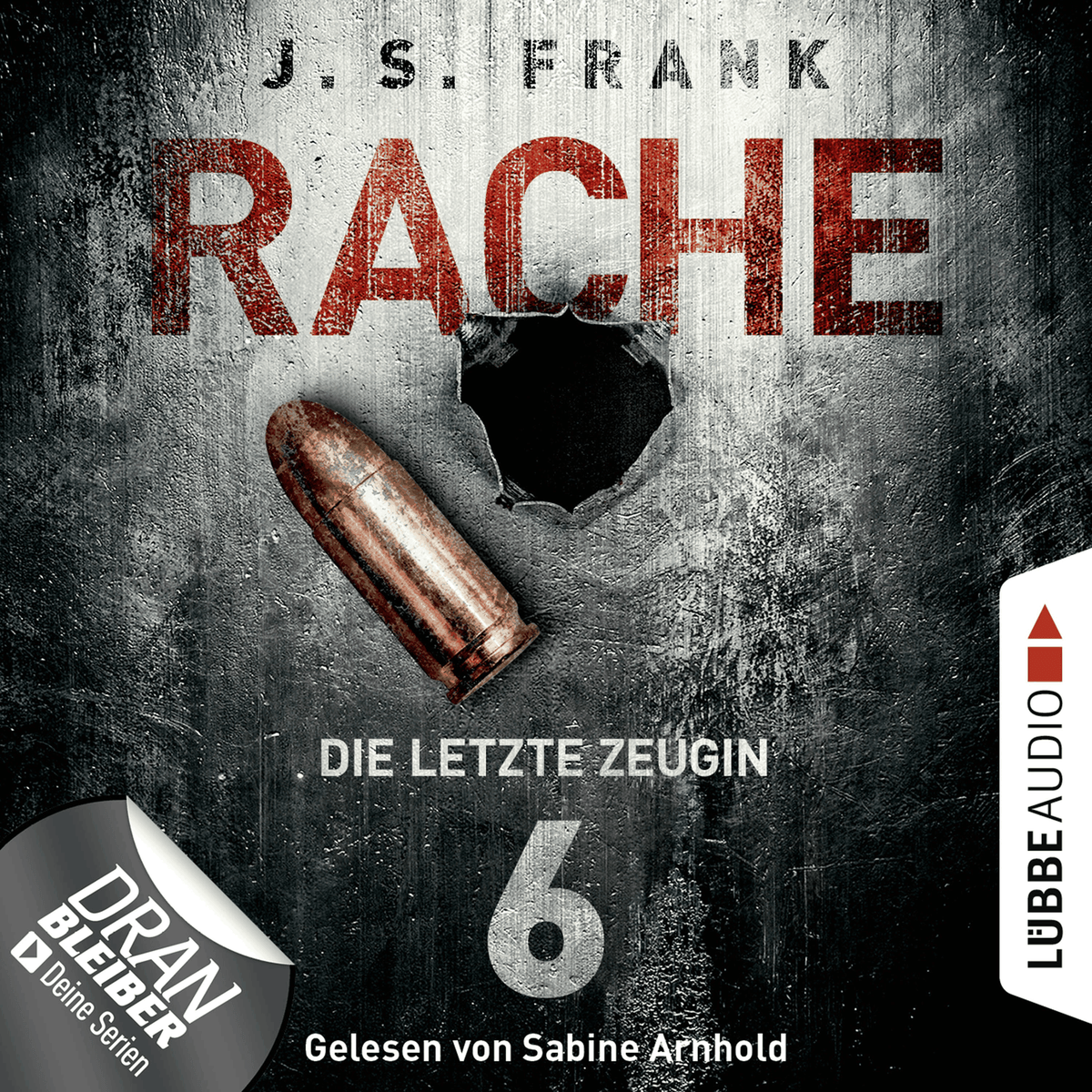 Die letzte Zeugin - RACHE, Folge 6