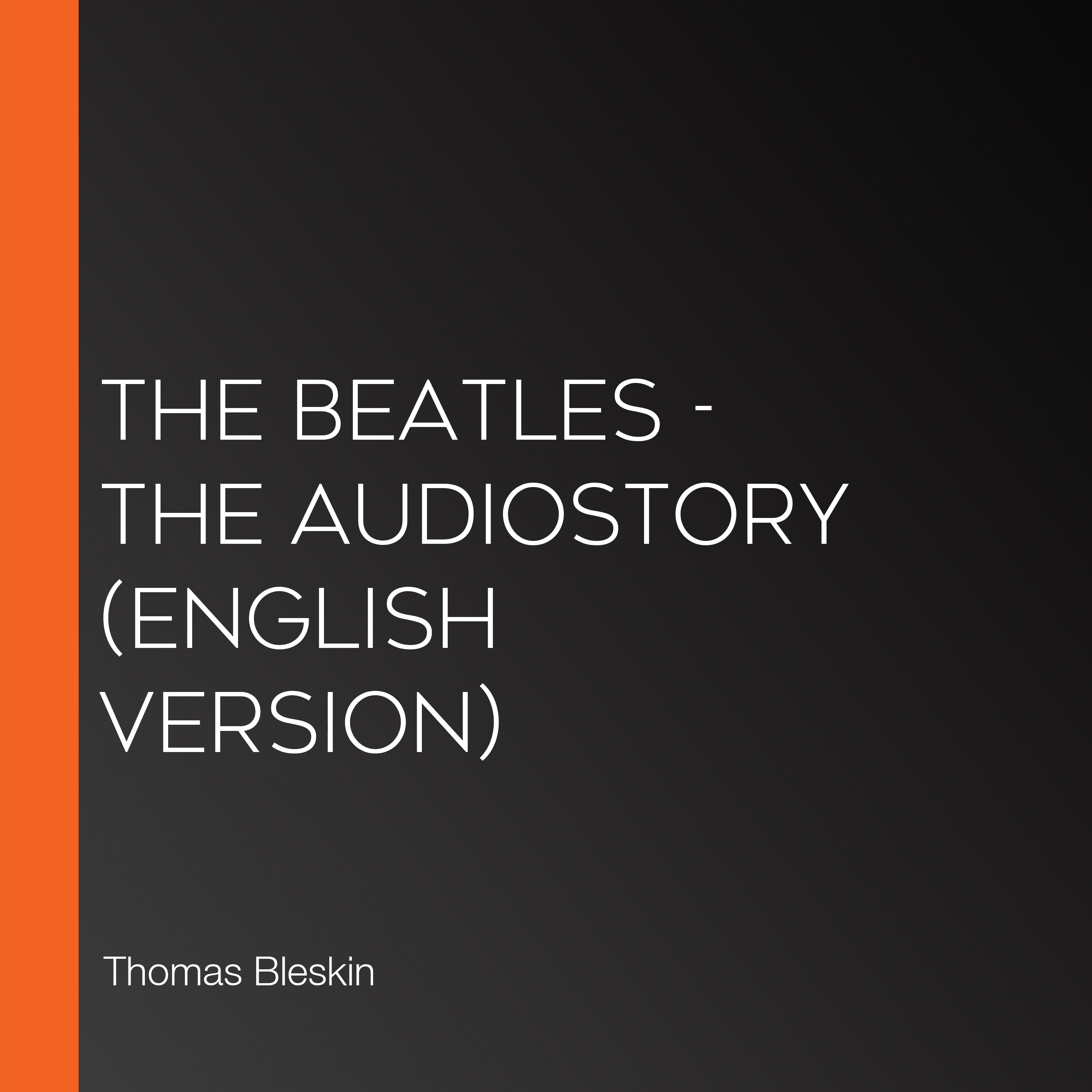 The Beatles - The Audiostory (English Version)