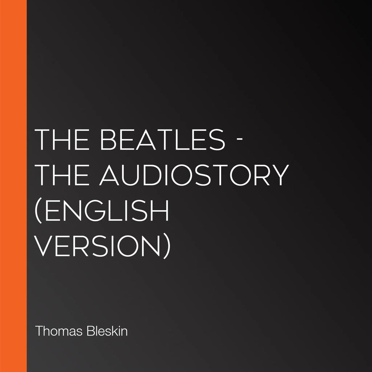 The Beatles - The Audiostory (English Version)