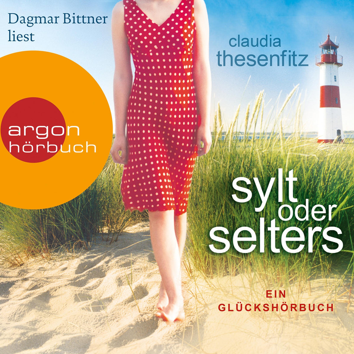 Sylt oder Selters - Die Glückshörbuch-Reihe - Ein Glückshörbuch (Ungekürzte Lesung)
