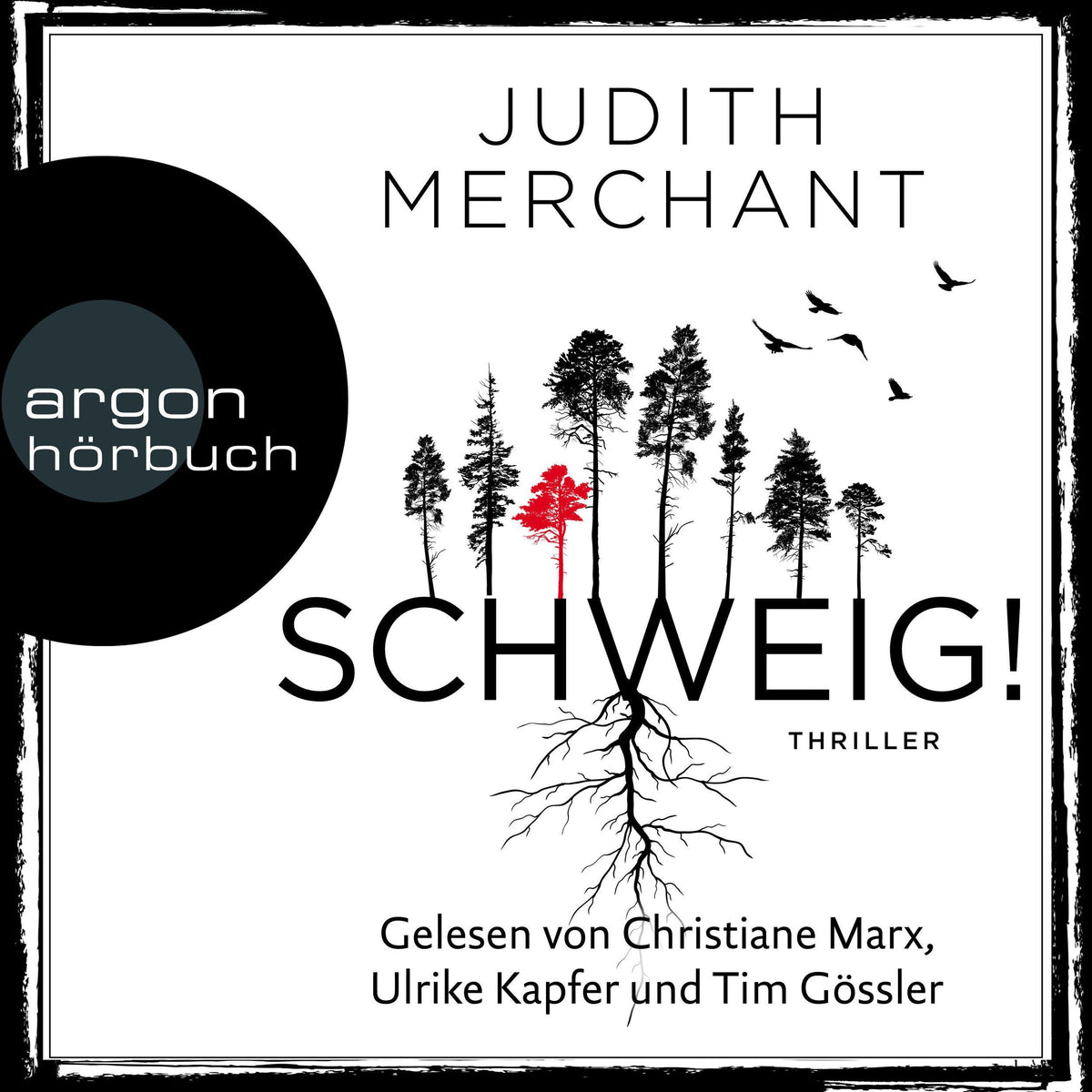 SCHWEIG! (Ungekürzte Lesung)