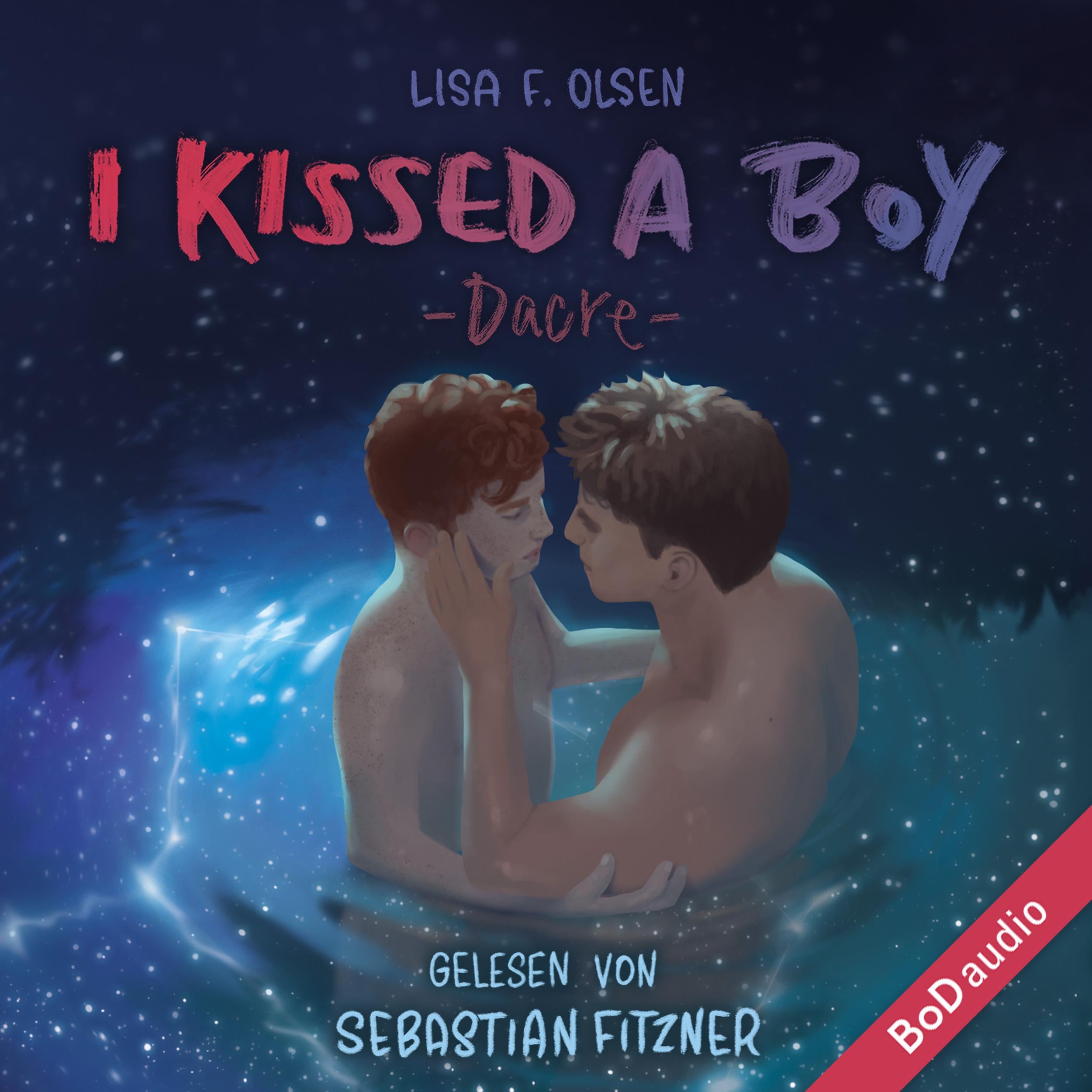 I kissed a boy - Dacre - Tannstein-Reihe, Band 1 (Ungekürzt)