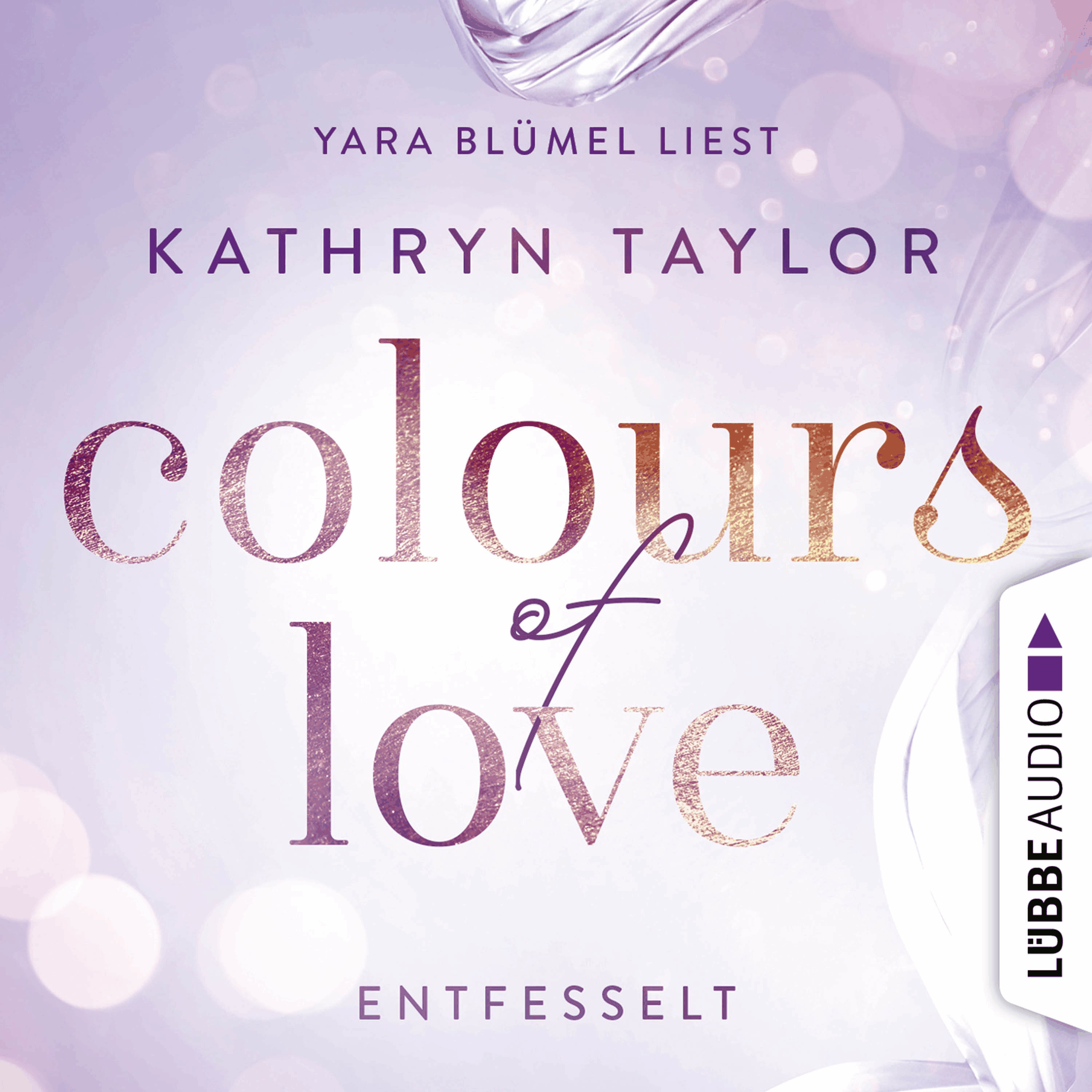 Colours of Love: Entfesselt