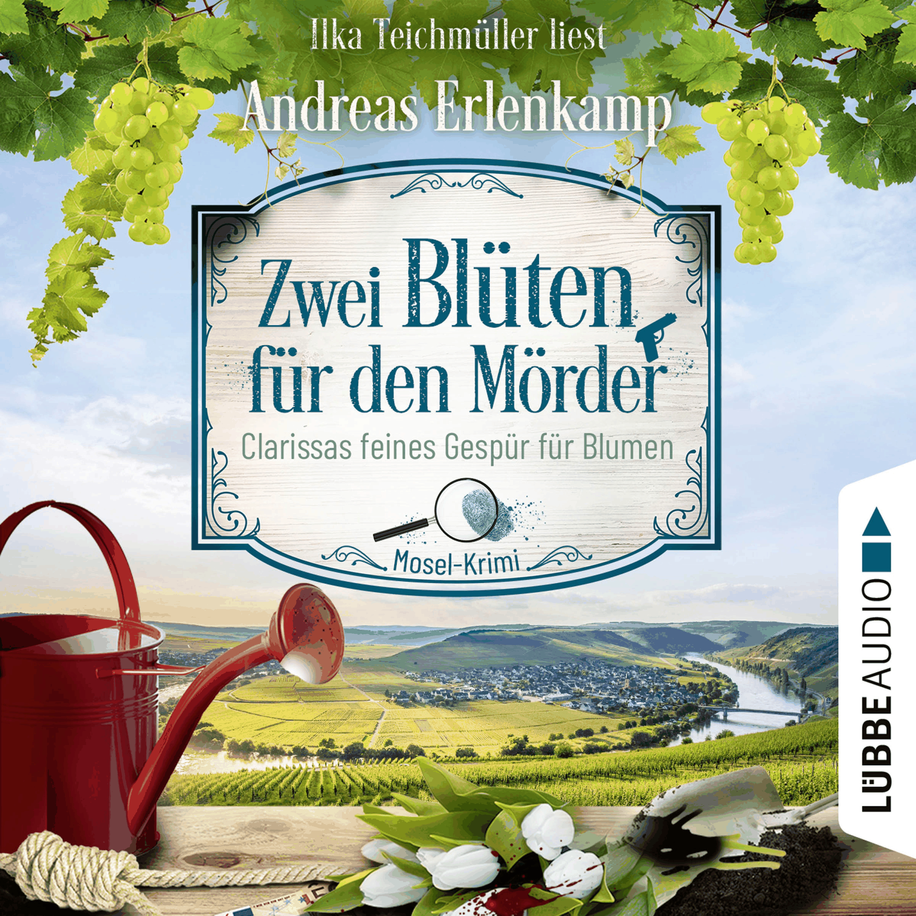 Zwei Blüten für den Mörder - Clarissas feines Gespür für Blumen - Mosel-Krimi, Teil 2