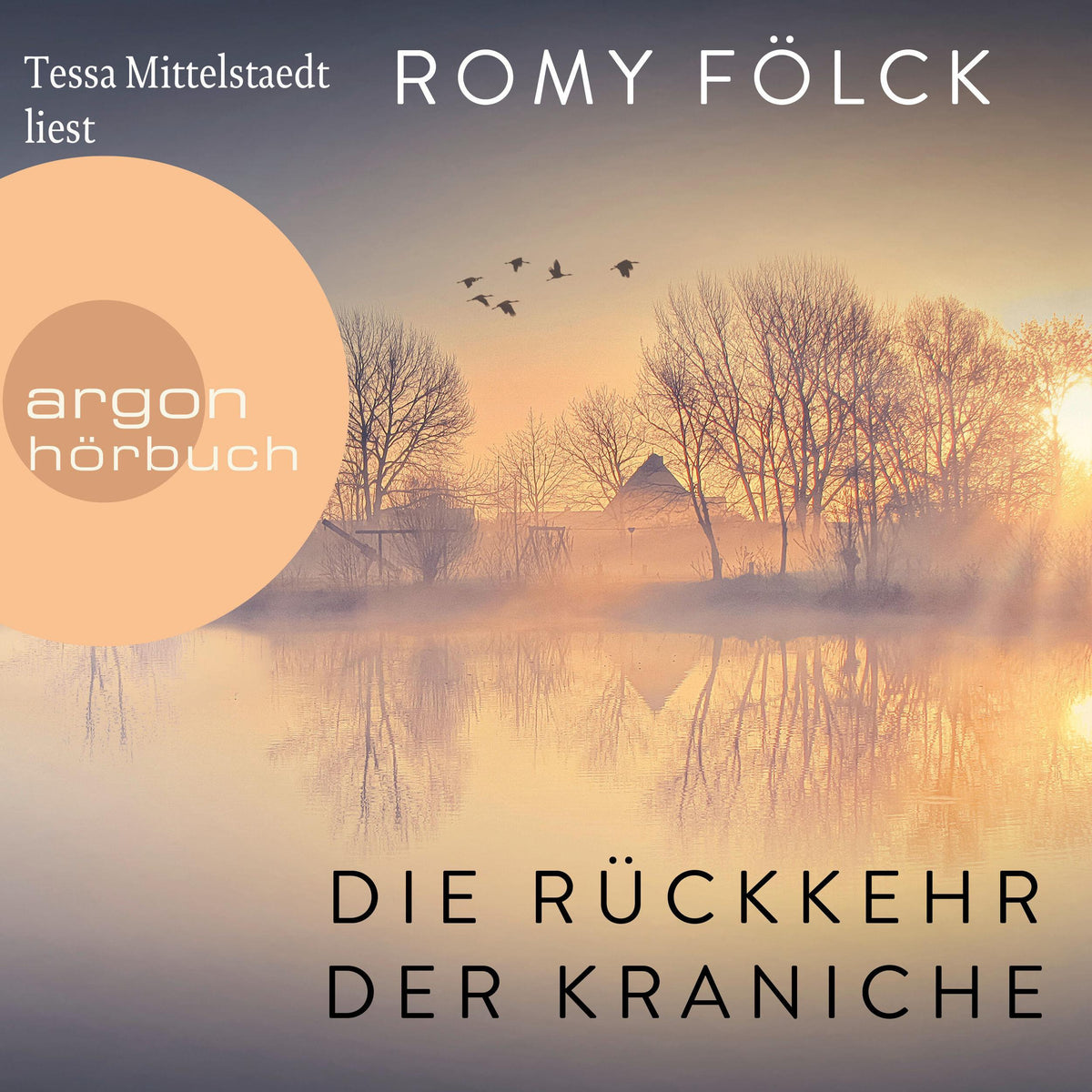 Die Rückkehr der Kraniche - Der erste Familienroman der Bestseller-Autorin (Ungekürzte Lesung)