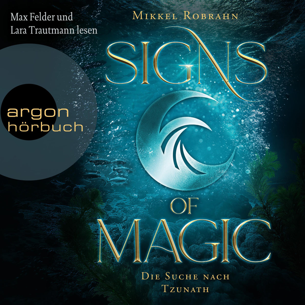Signs of Magic 2 - Die Suche nach Tzunath - Signs of Magic-Serie, Band 2 (Ungekürzte Lesung)