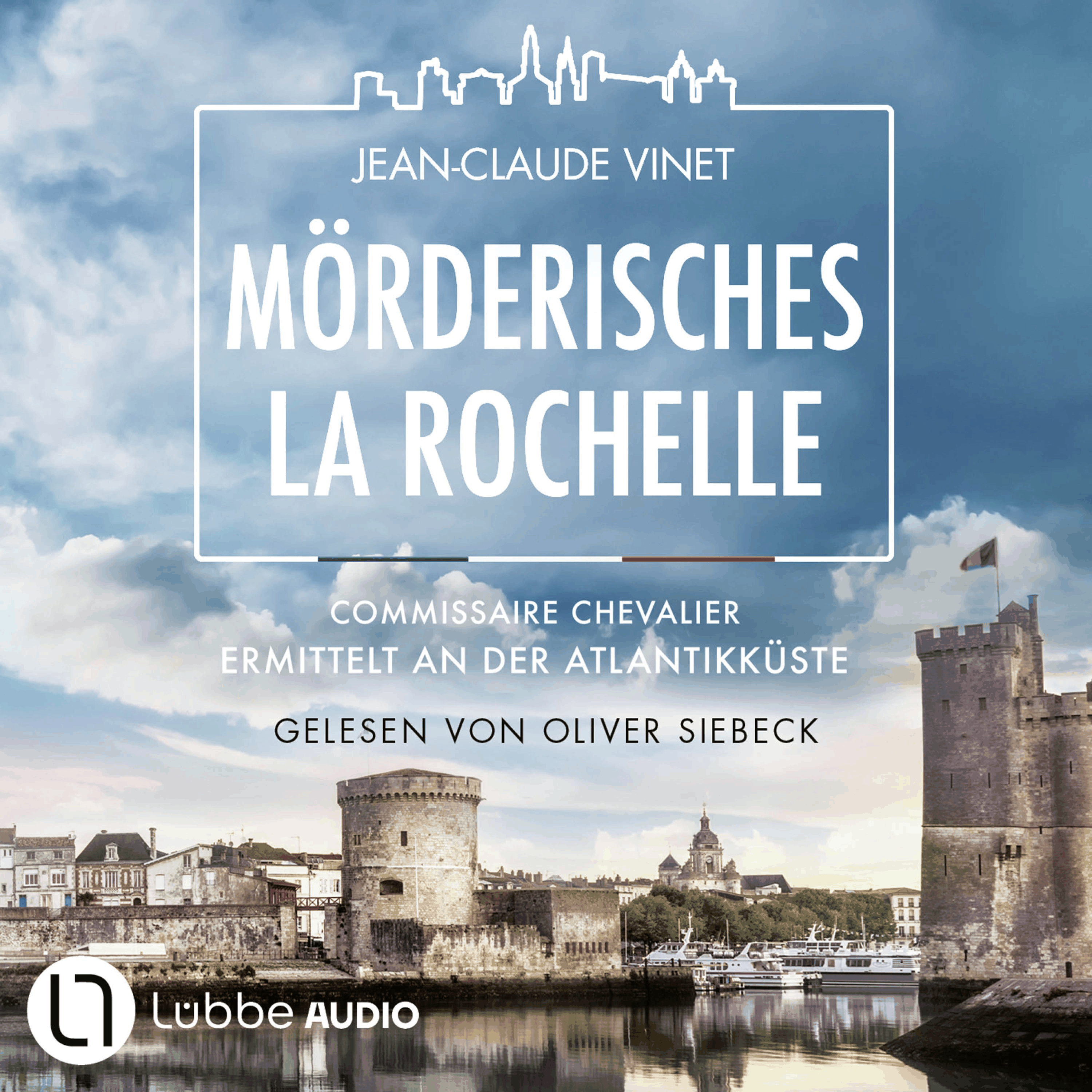 Mörderisches La Rochelle- Commissaire Chevalier ermittelt an der Atlantikküste - Commissaire Chevalier, Teil 2