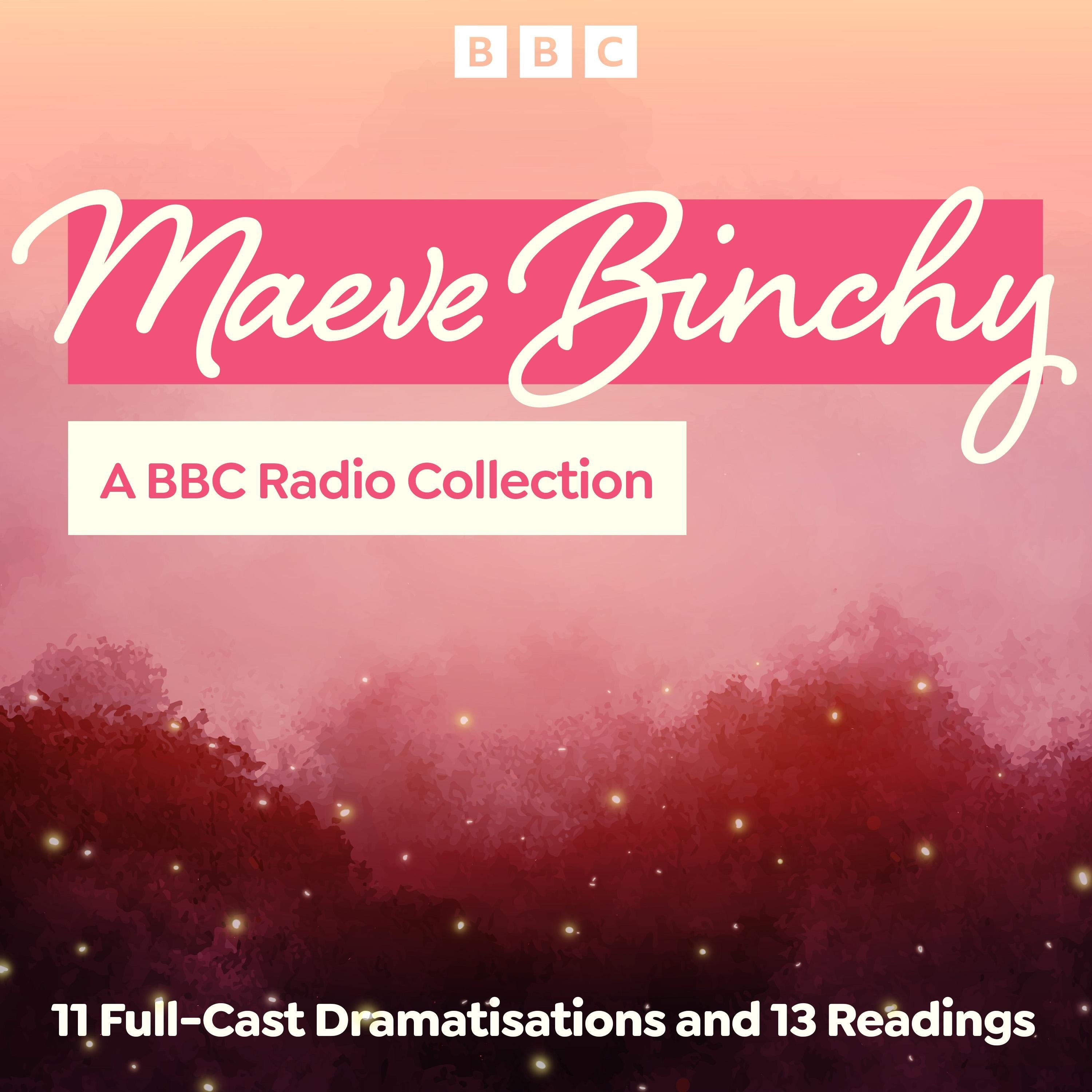 Maeve Binchy: A BBC Radio Collection