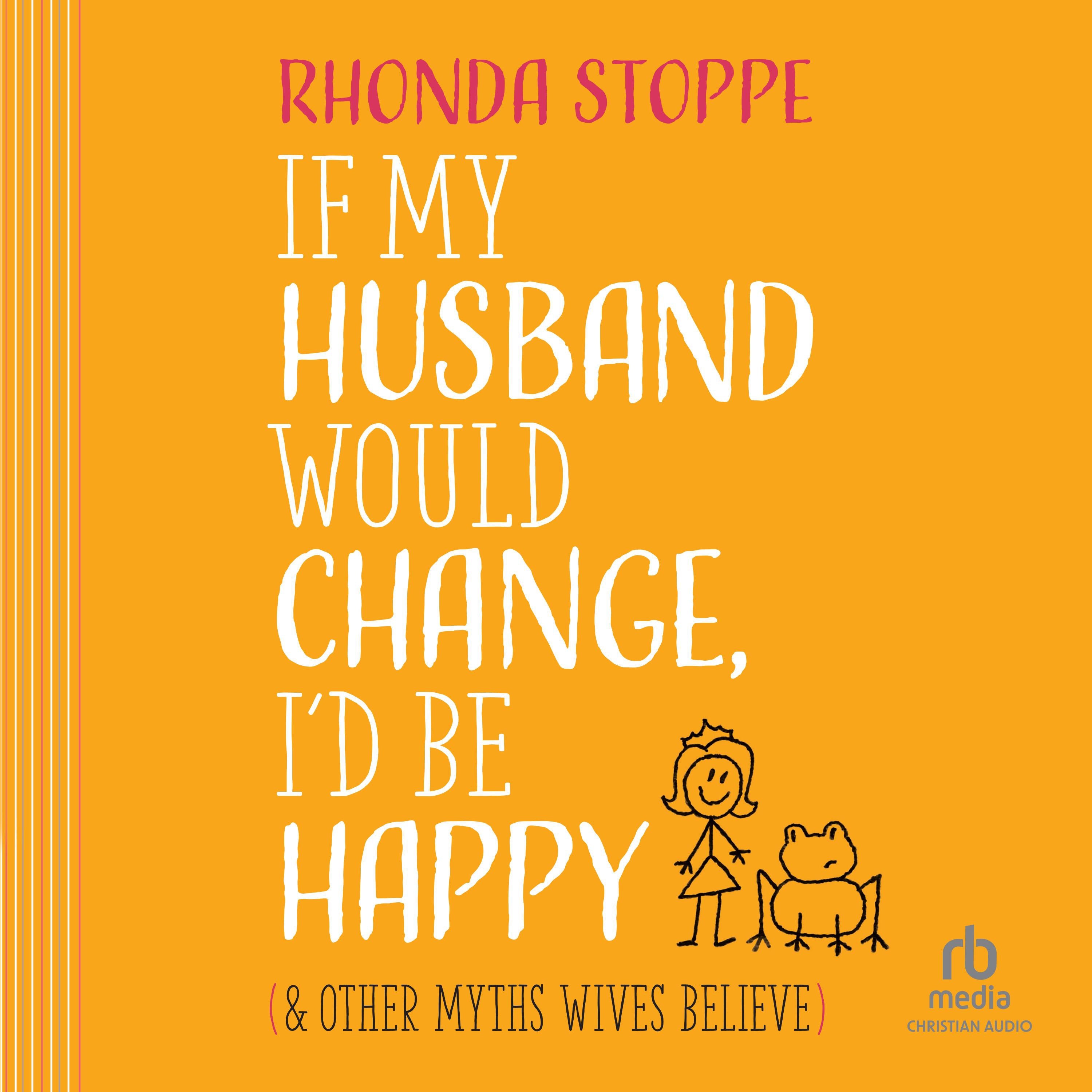If My Husband Would Change I’d Be Happy