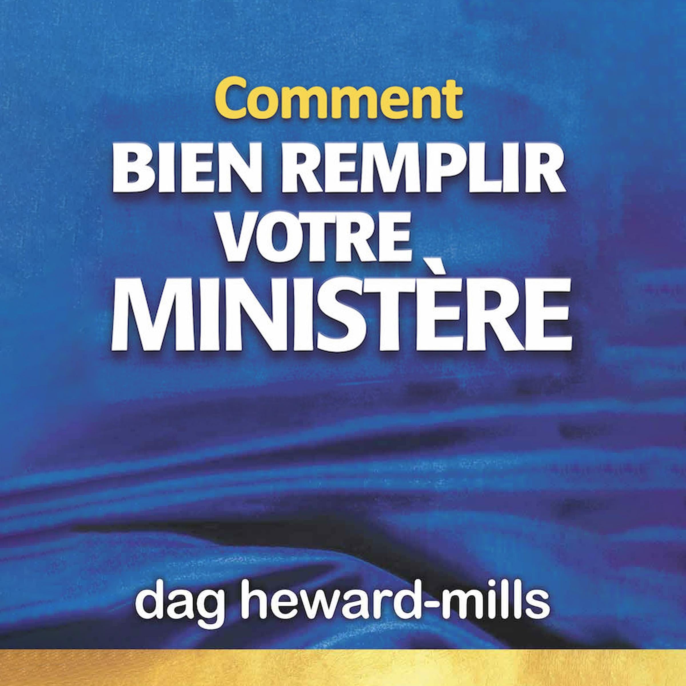 Comment Bien Remplir Votre Ministère