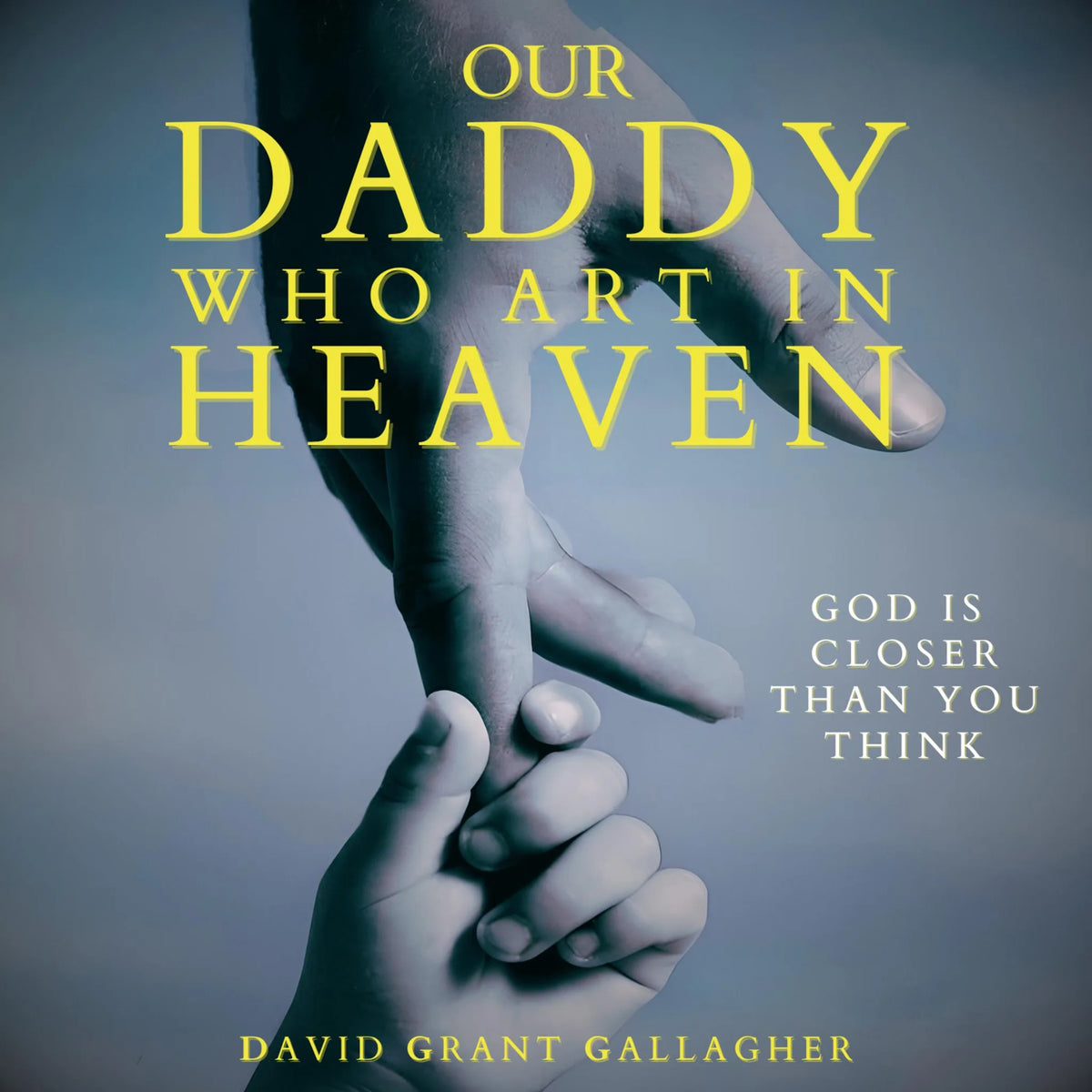 Our Daddy Who Art In Heaven