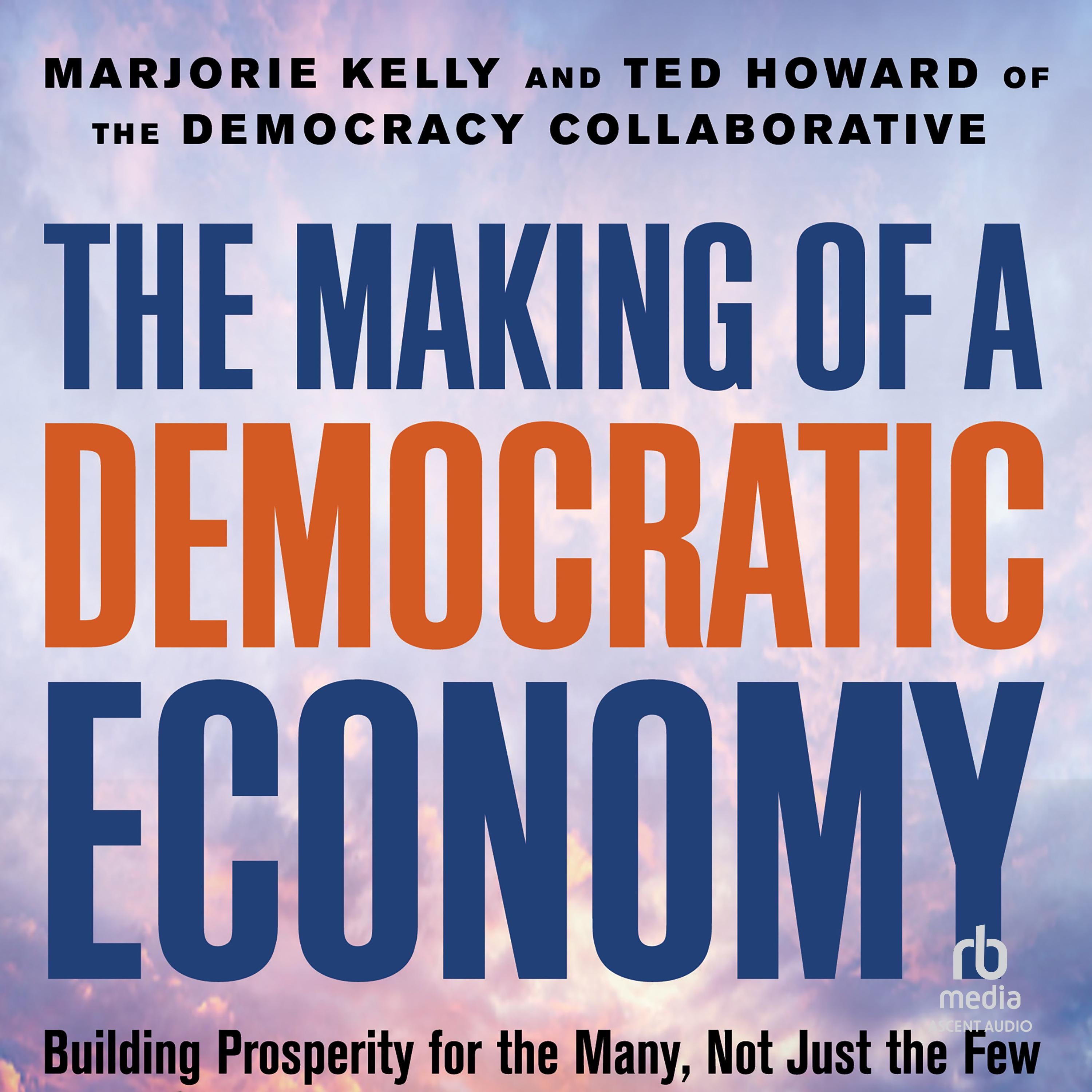 The Making of a Democratic Economy