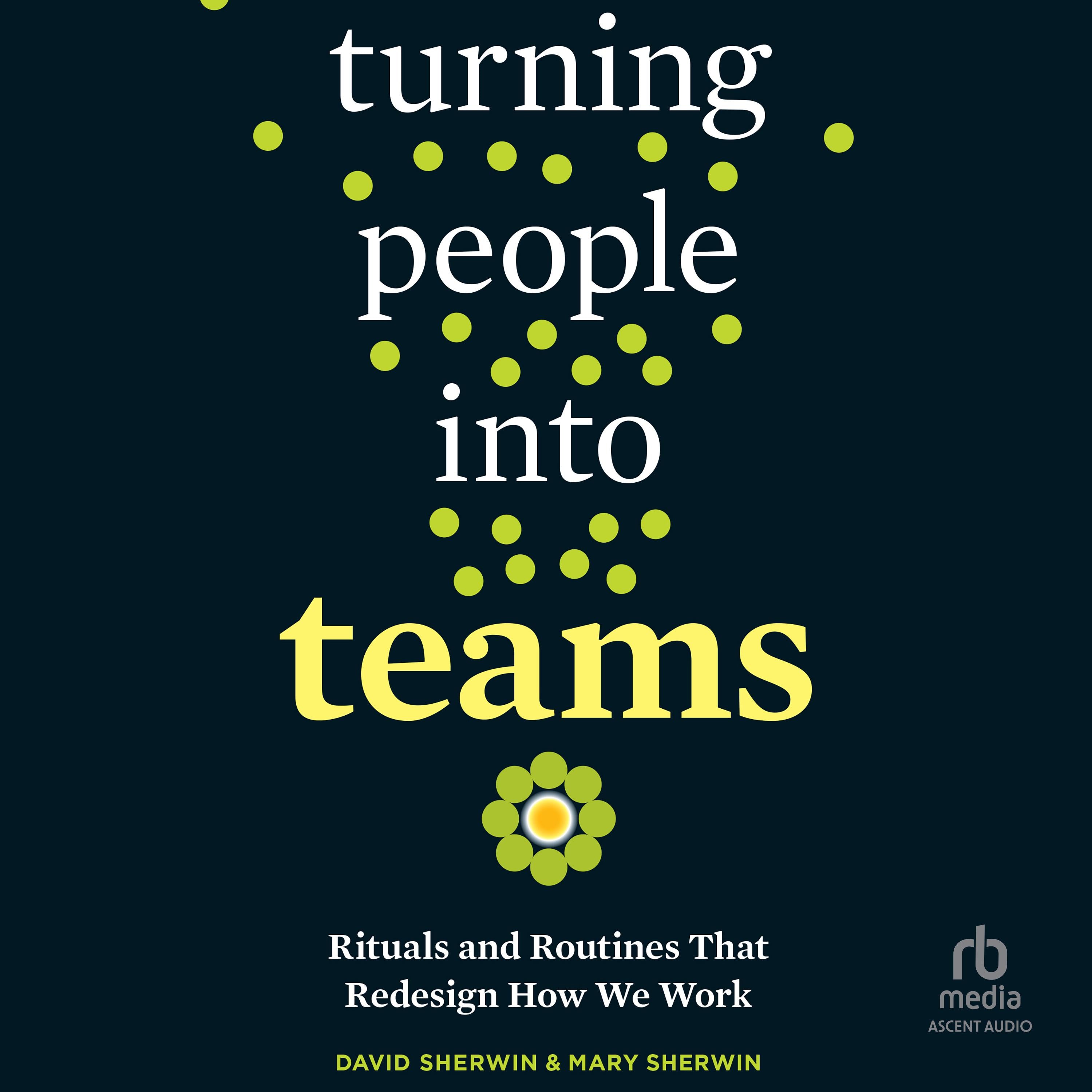 Turning People into Teams