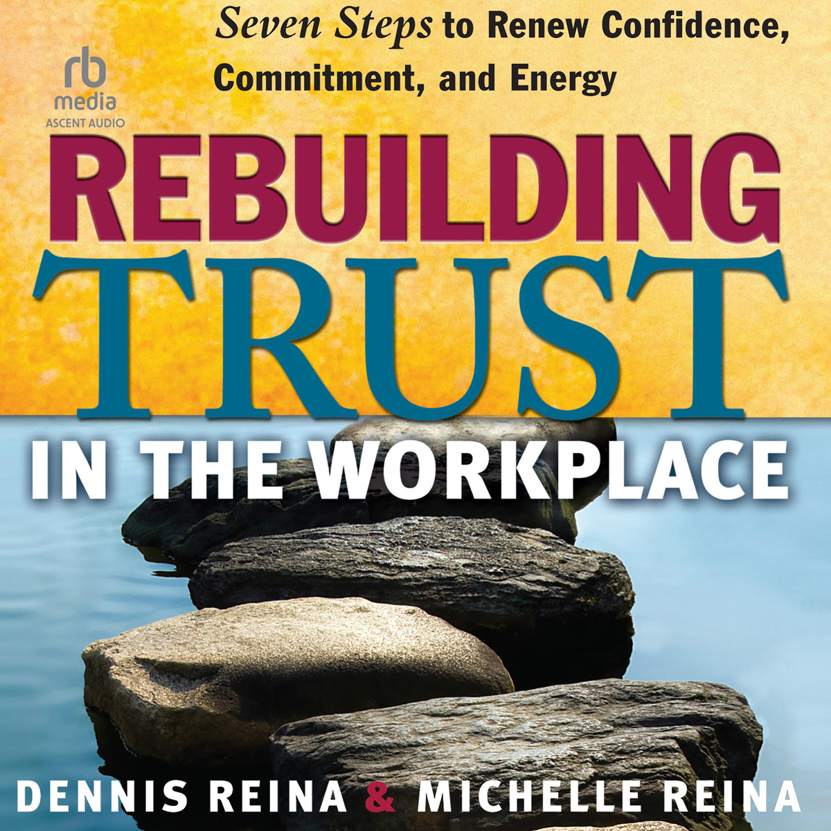 Rebuilding Trust in the Workplace