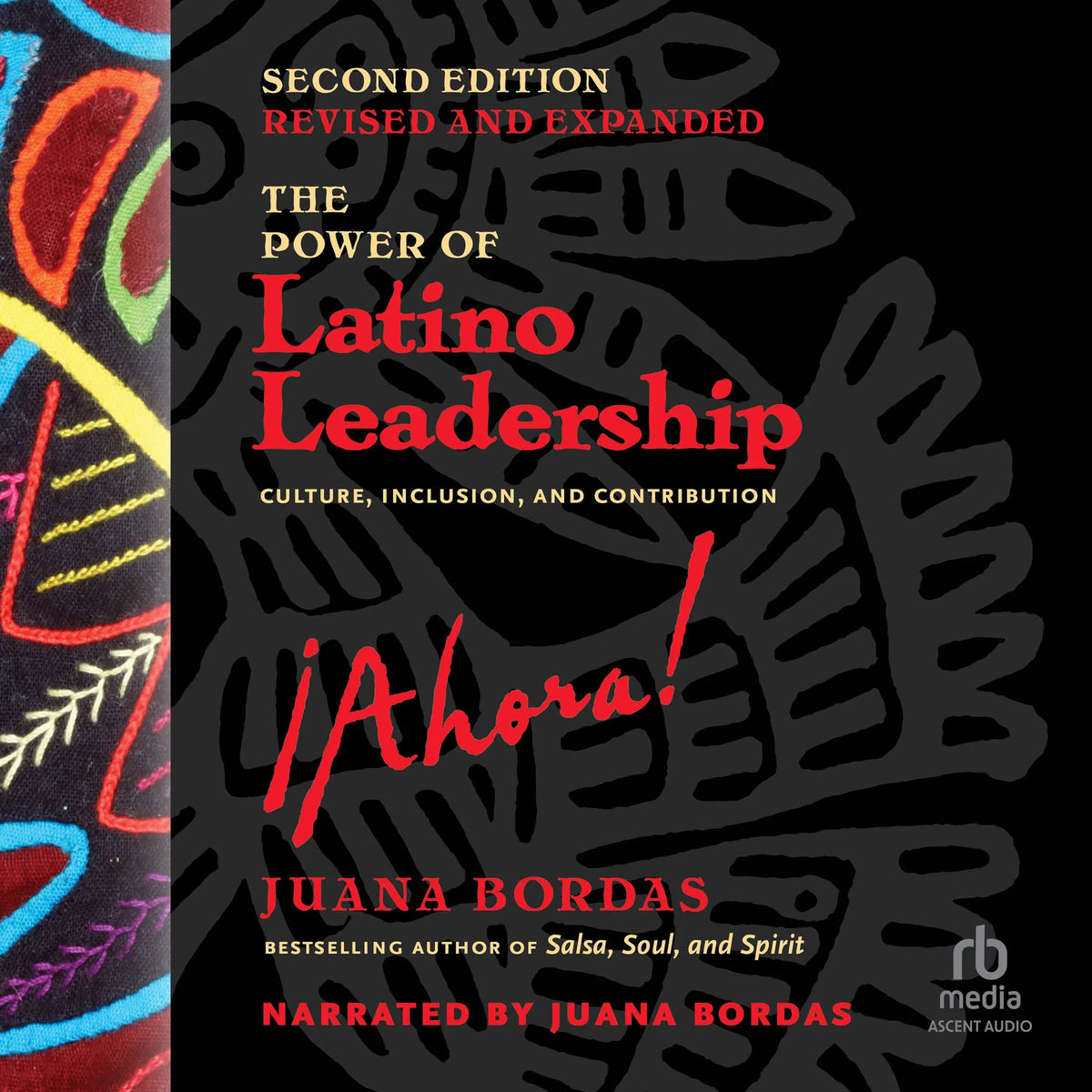 The Power of Latino Leadership, Second Edition, Revised and Updated