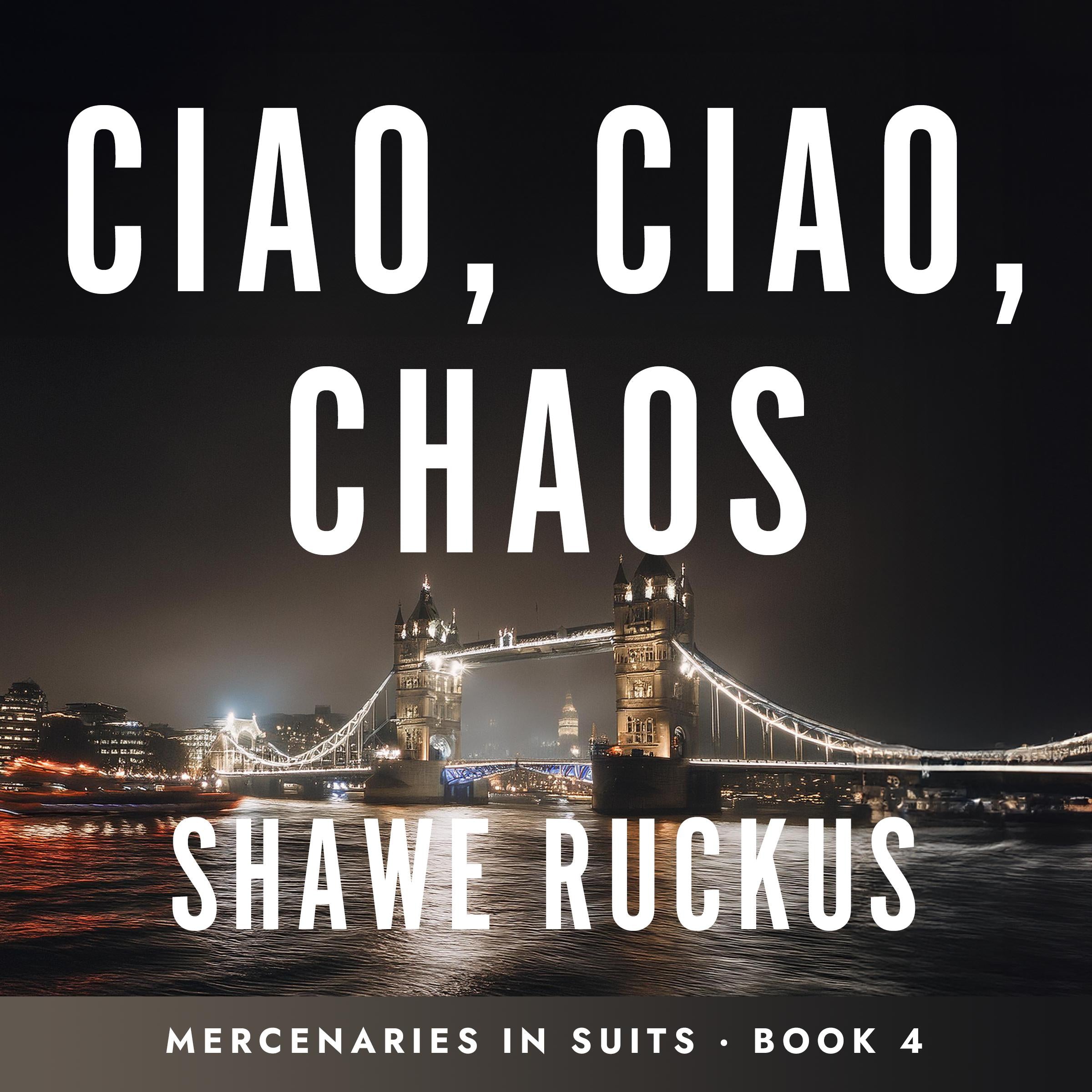 Ciao, Ciao, Chaos