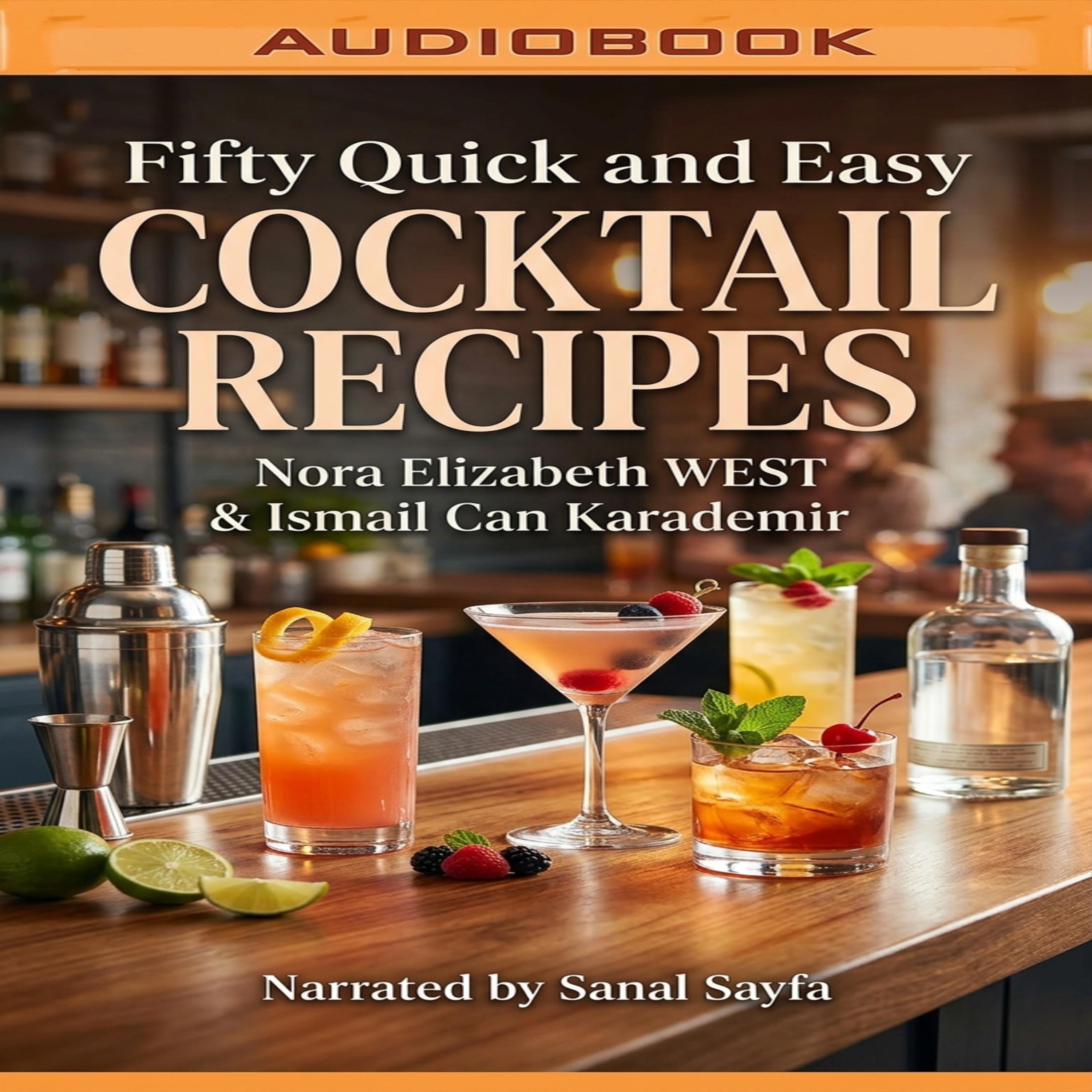 Fifty Quick and Easy Cocktail Recipes