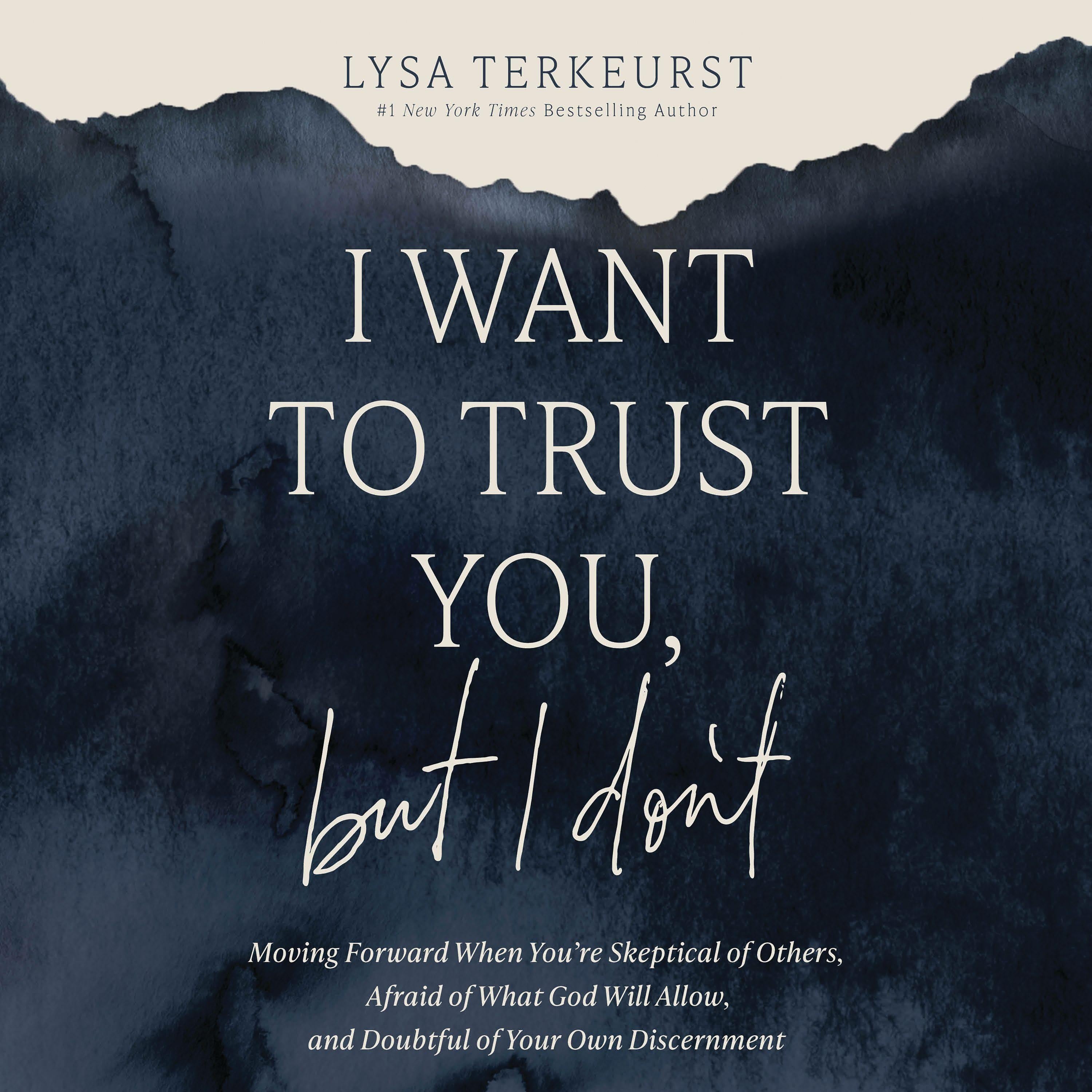 I Want to Trust You, but I Don't
