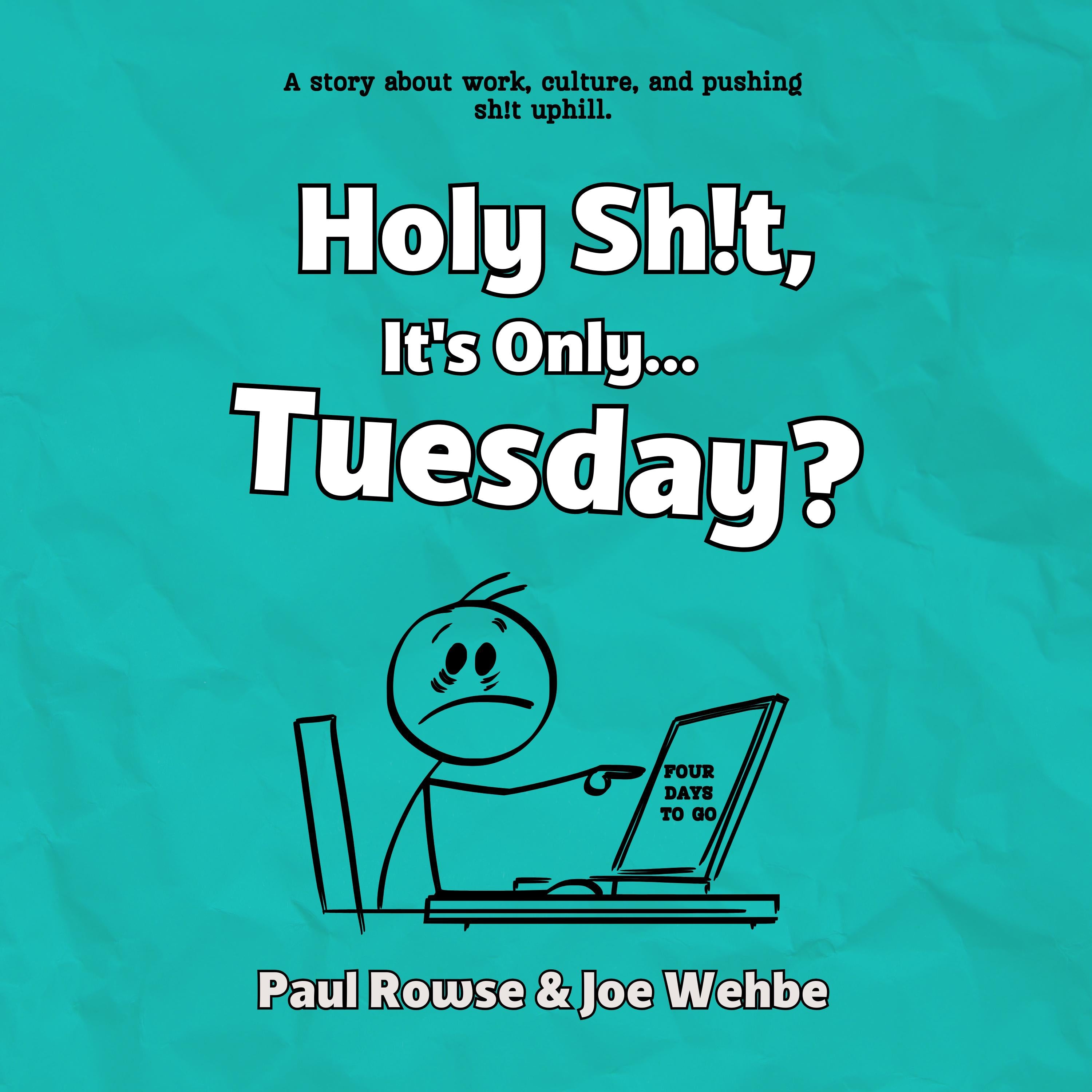 Holy Sh!t, It's Only... Tuesday?